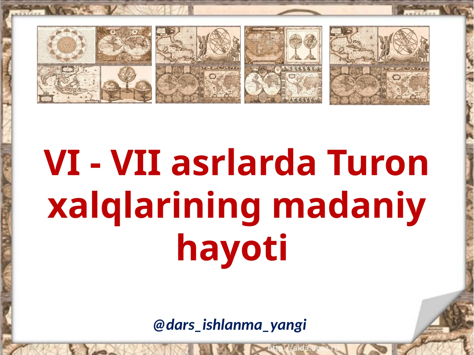 VI - VII asrlarda Turon   xalqlarining madaniy hayoti