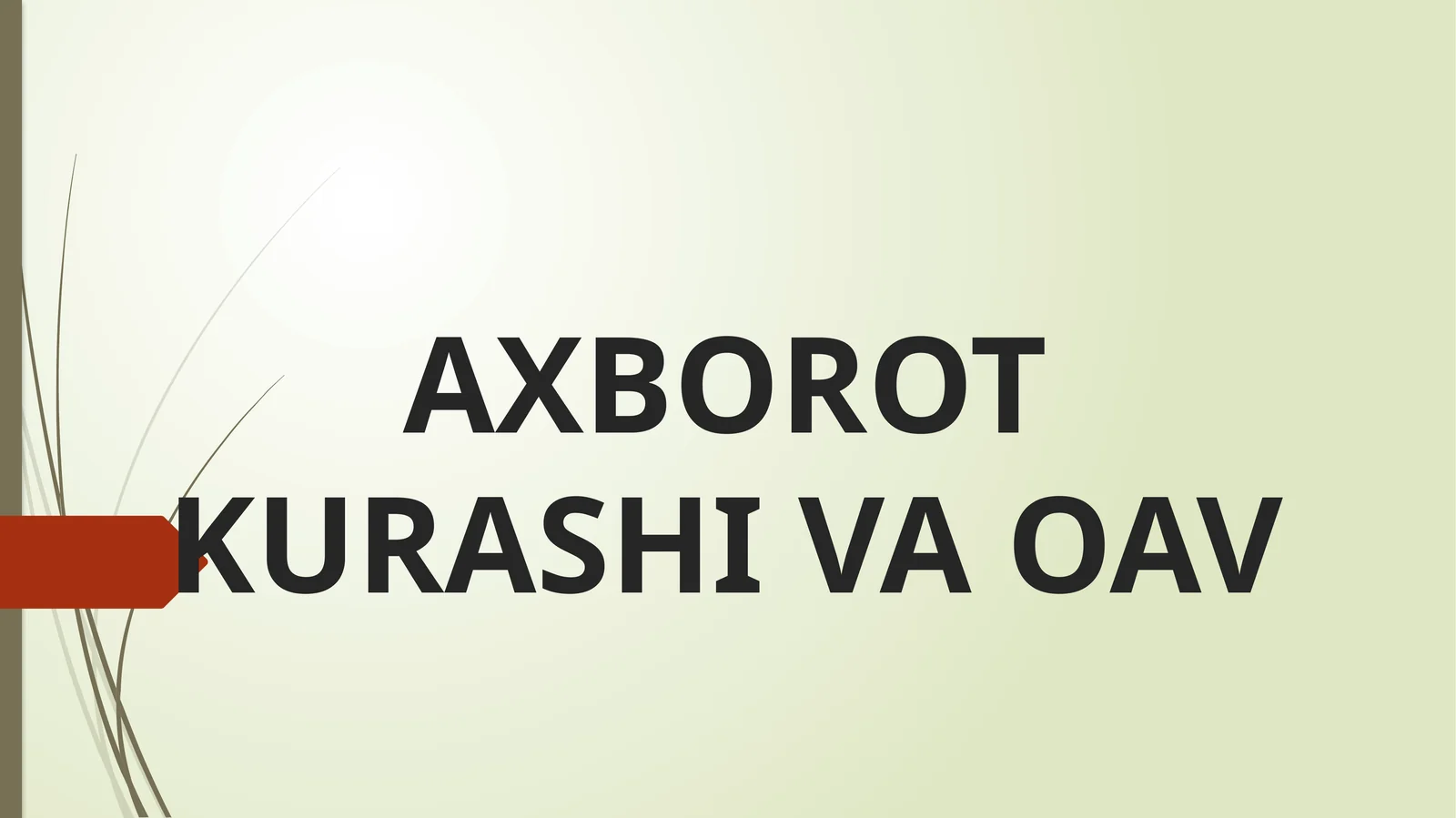 AXBOROT KURASHI VA OAV