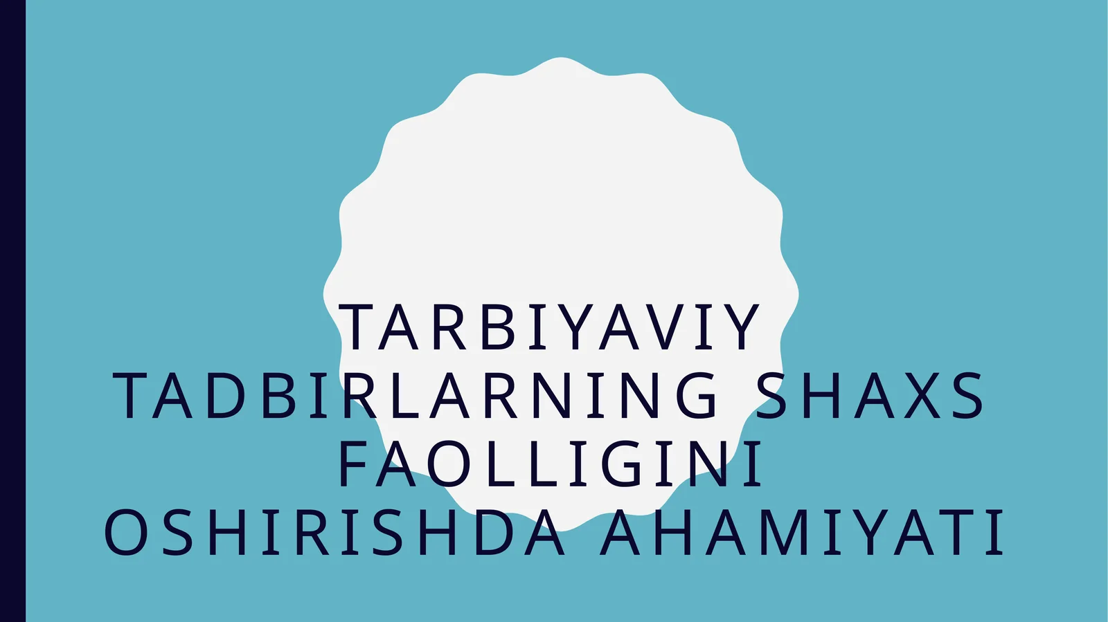 Tarbiyaviy tadbirlarning shaxs faolligini oshirishda ahamiyati