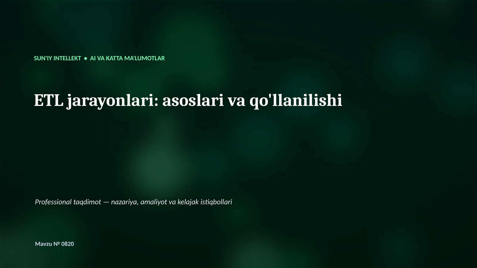SUN'IY INTELLEKT • AI VA KATTA MA'LUMOTLAR
