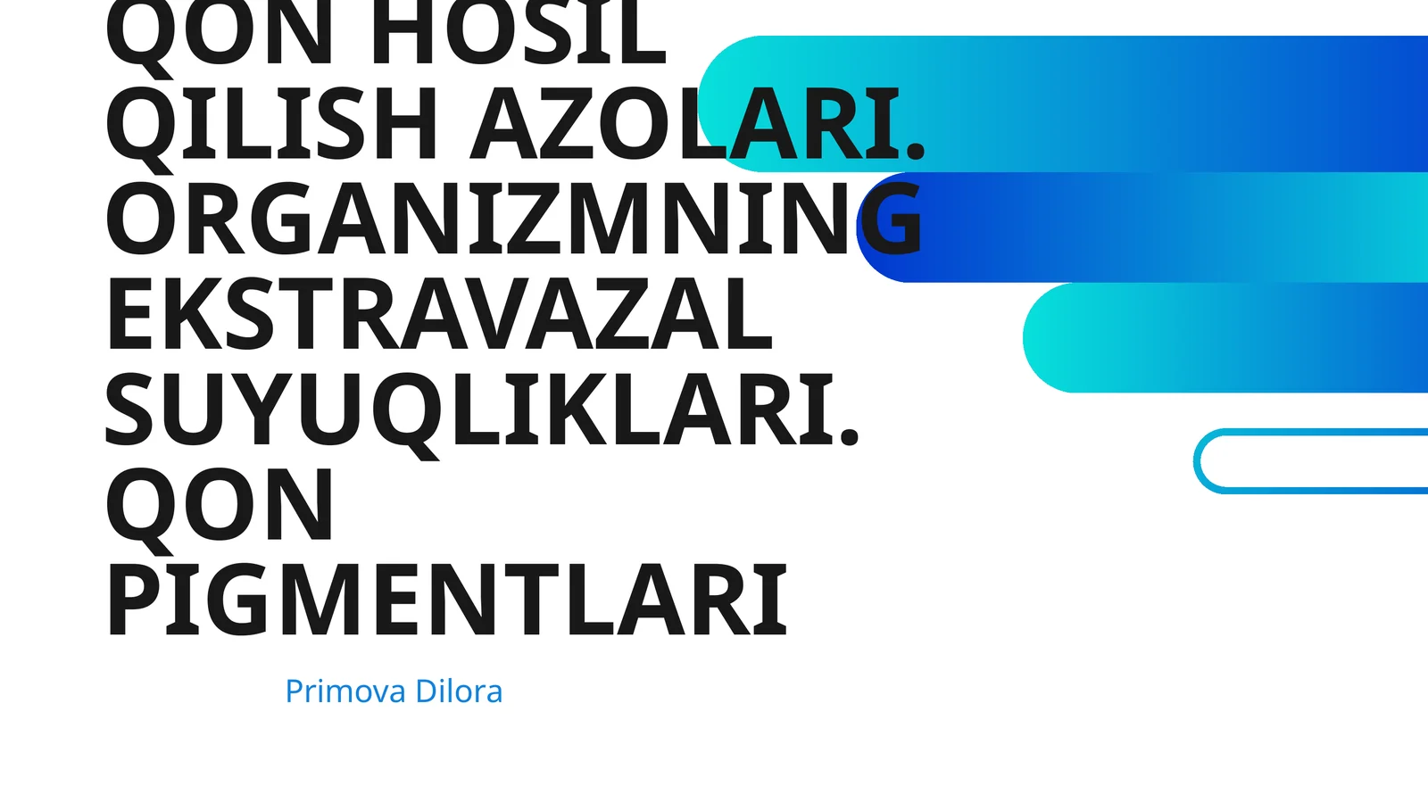 QON HOSIL QILISH AZOLARI. ORGANIZMNING EKSTRAVAZAL SUYUQLIKLARI. QON PIGMENTLARI