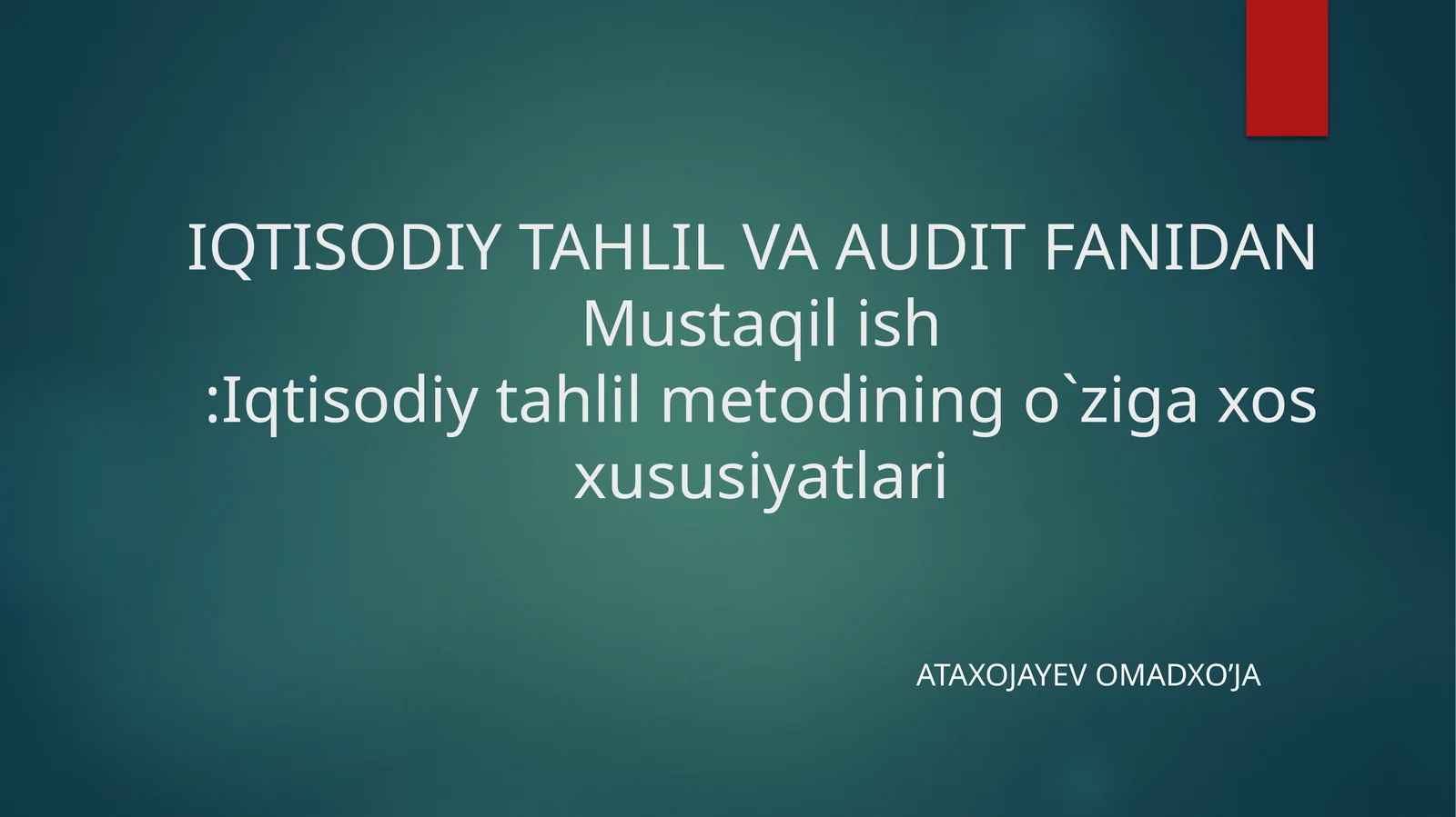 Iqtisodiy tahlil metodining o`ziga xos xususiyatlari