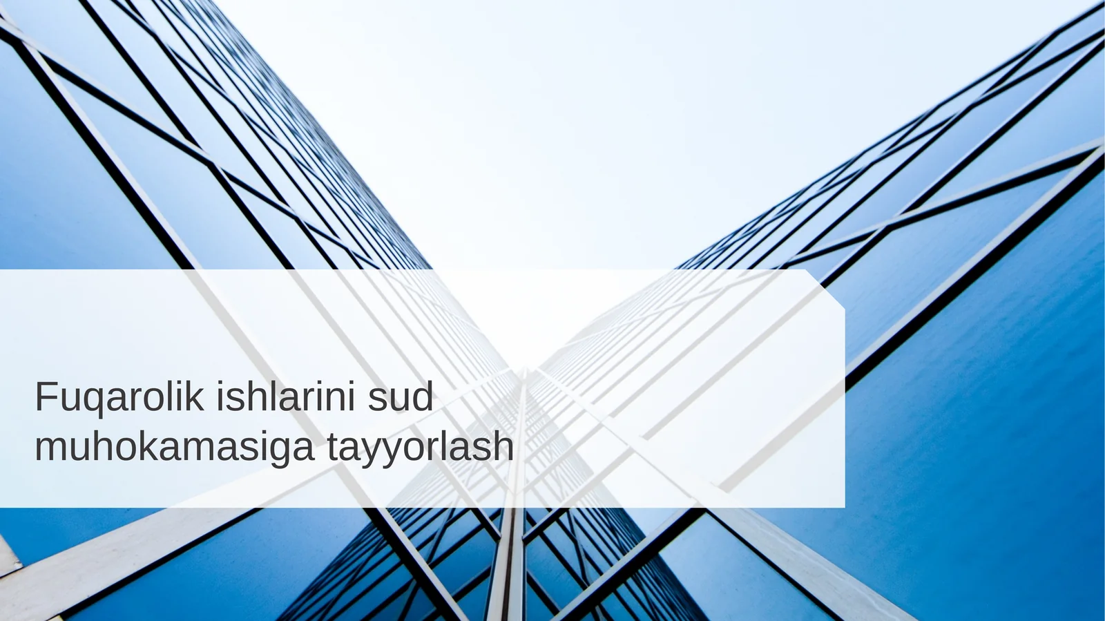 Fuqarolik ishlarini sud muhokamasiga tayyorlash