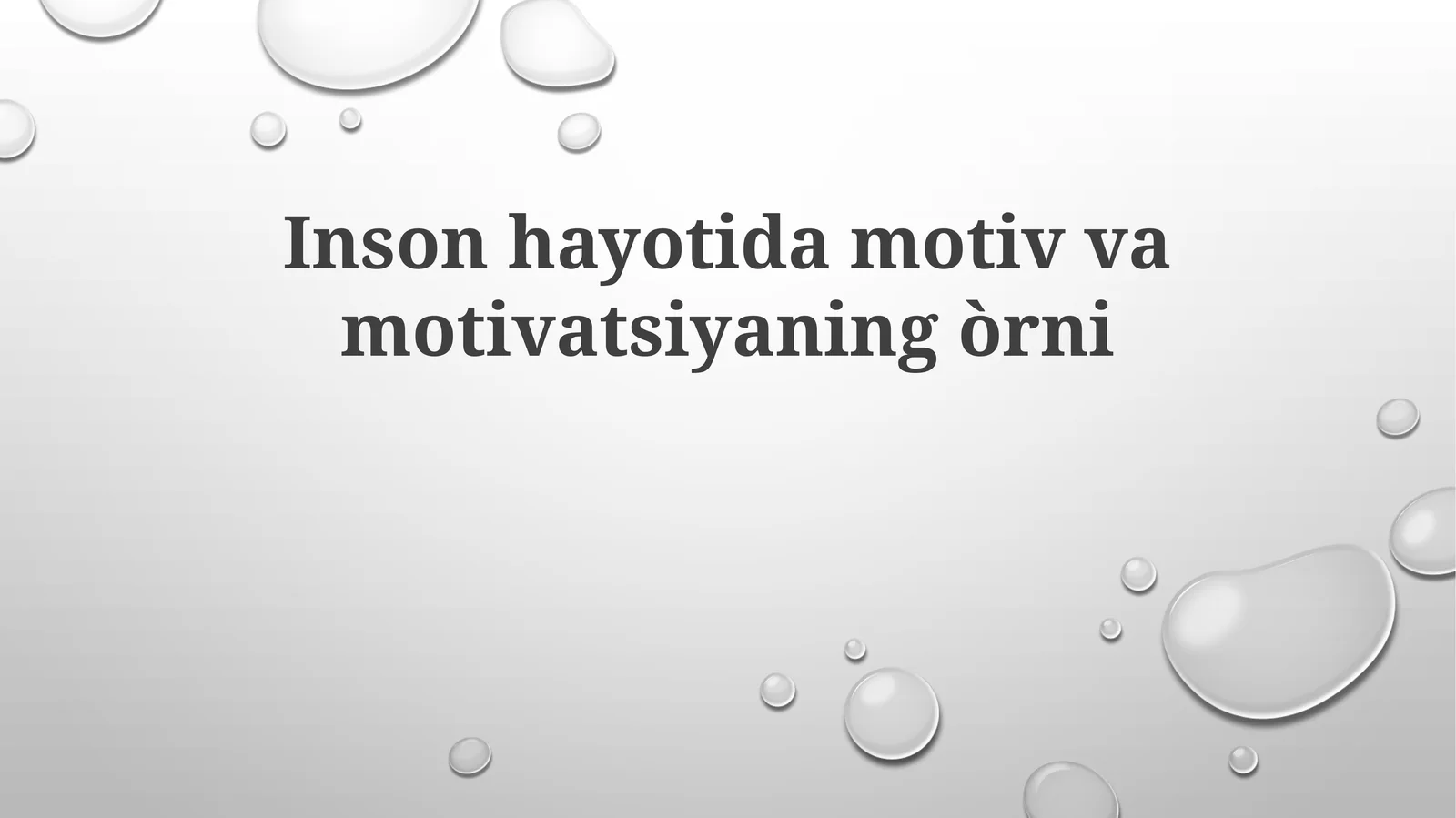 Inson hayotidagi motiv va motivatsiyaning o'rni