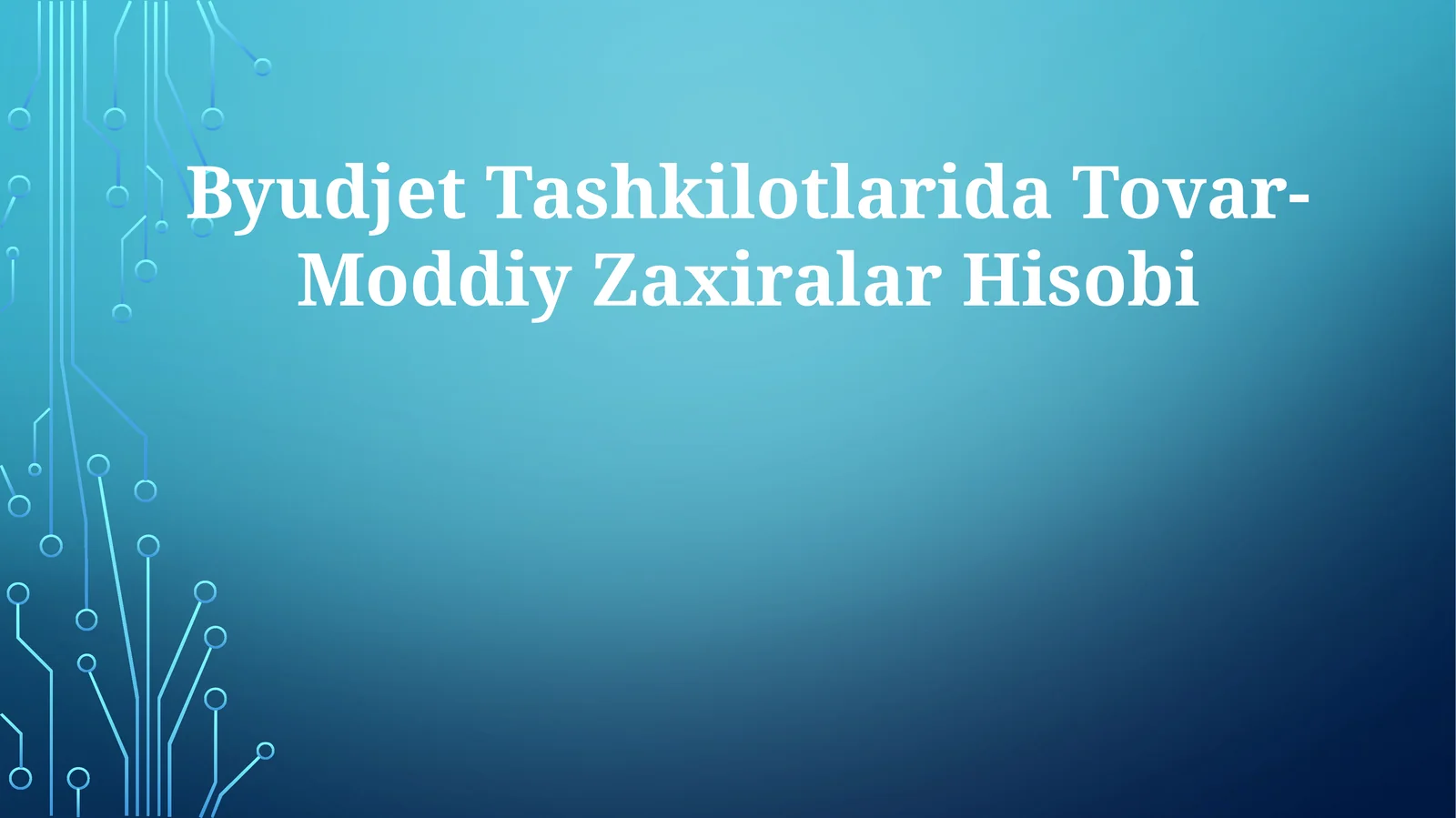 Byudjet Tashkilotlarida Tovar-ModdiyZaxiralarHisobi