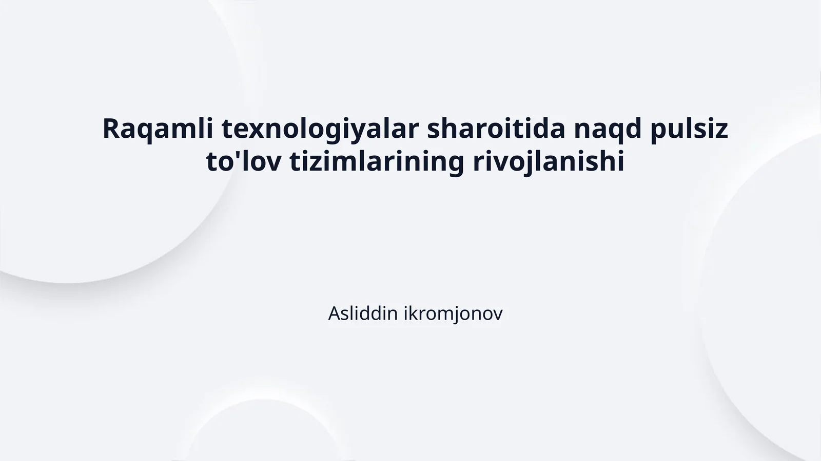 Raqamli texnologiyalar sharoitida naqd pulsiz to'lov tizimlarining rivojlanishi
