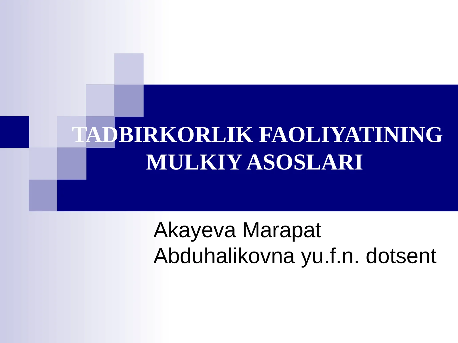 Tadbirkorlik_faoliyatining_mulkiy_asoslari