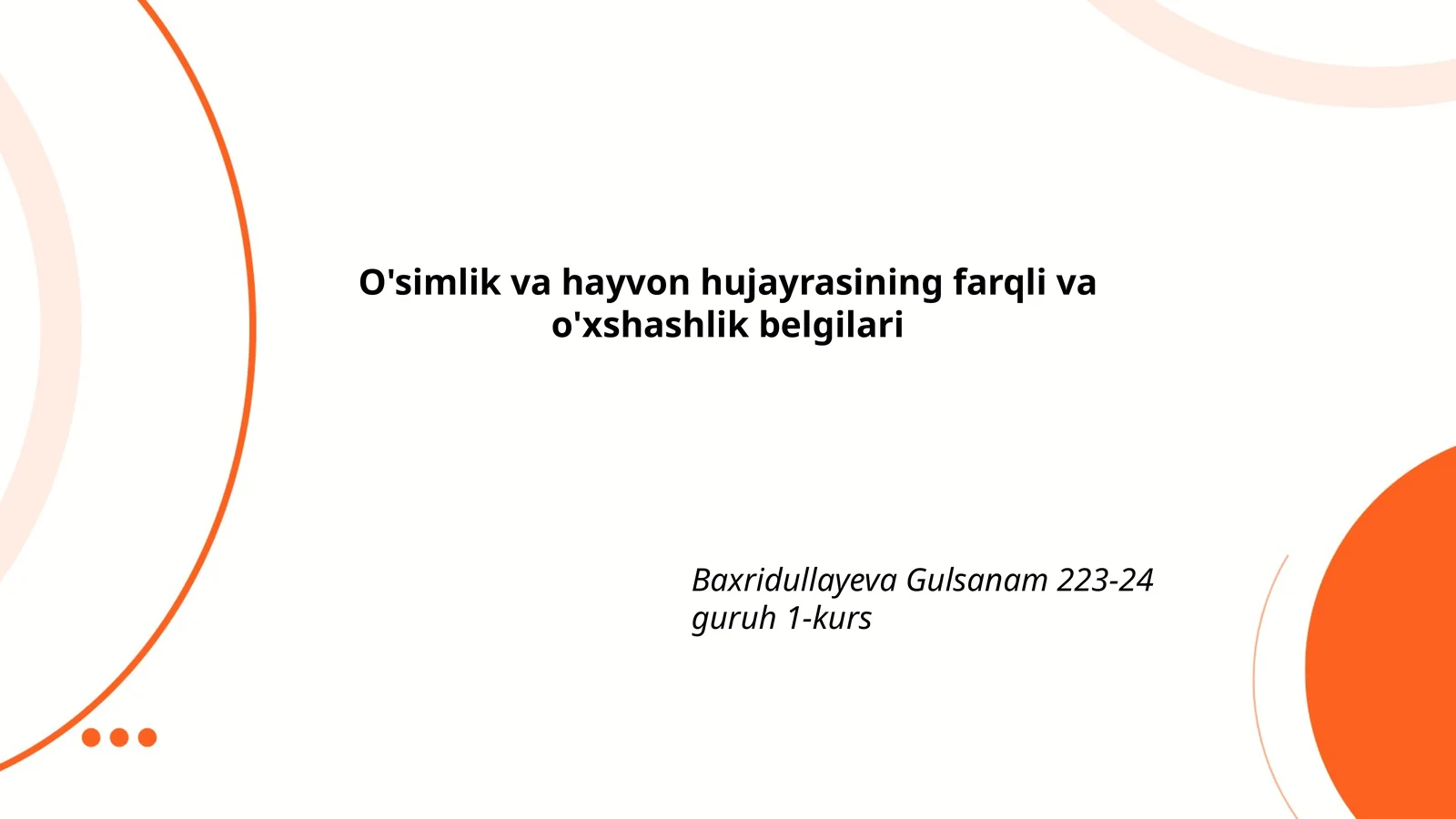 O'simlik va hayvon hujayrasining farqli va o'xshashlik belgilari