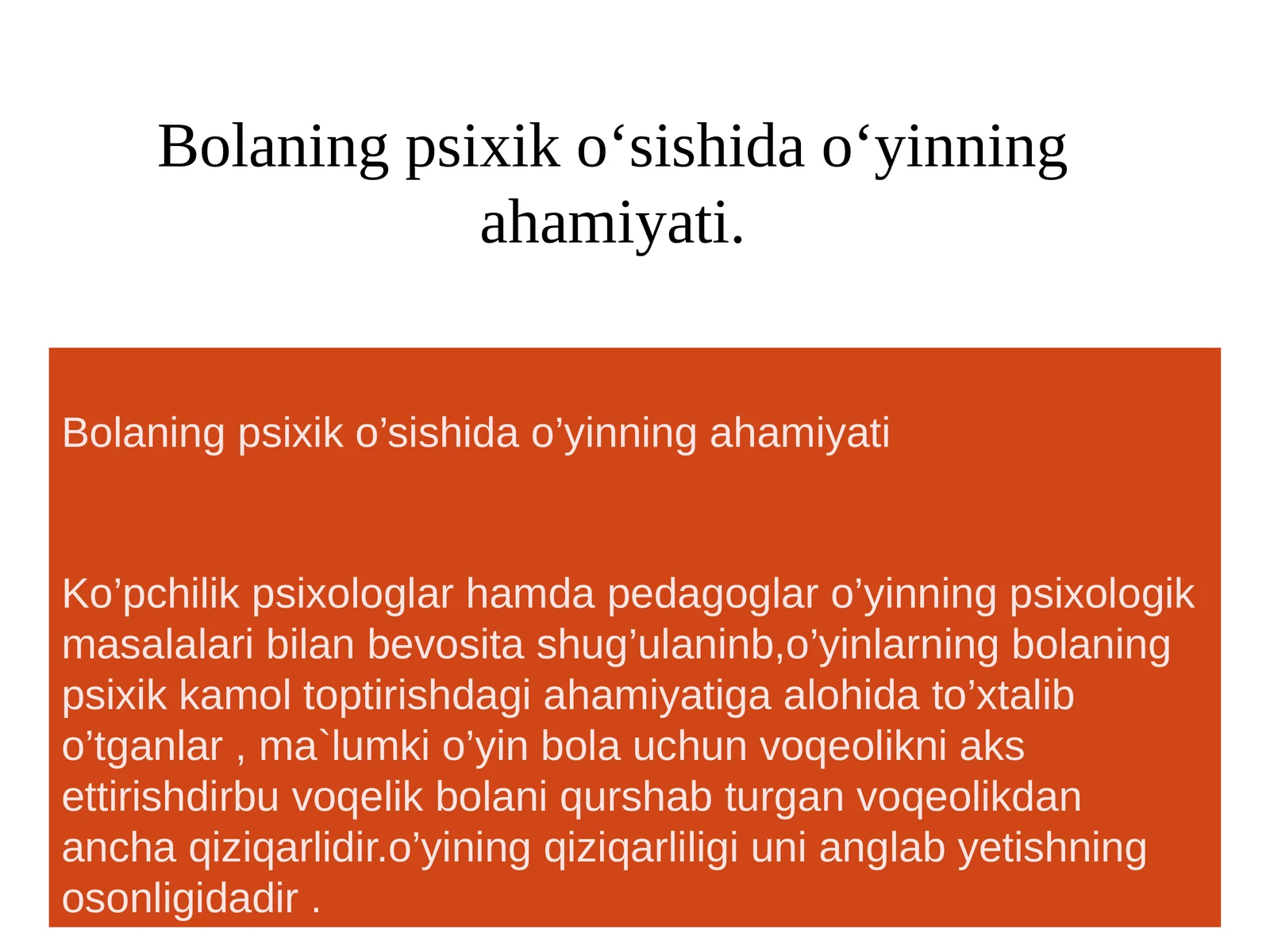 Bolaning psixik o’sishida o’yinning ahamiyati