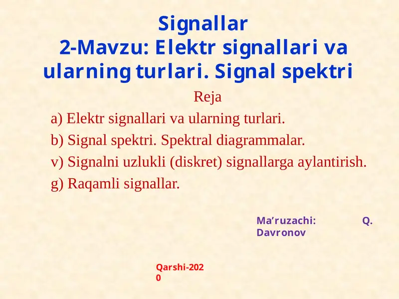 Elektr signallari va ularning turlari. Signal spektri