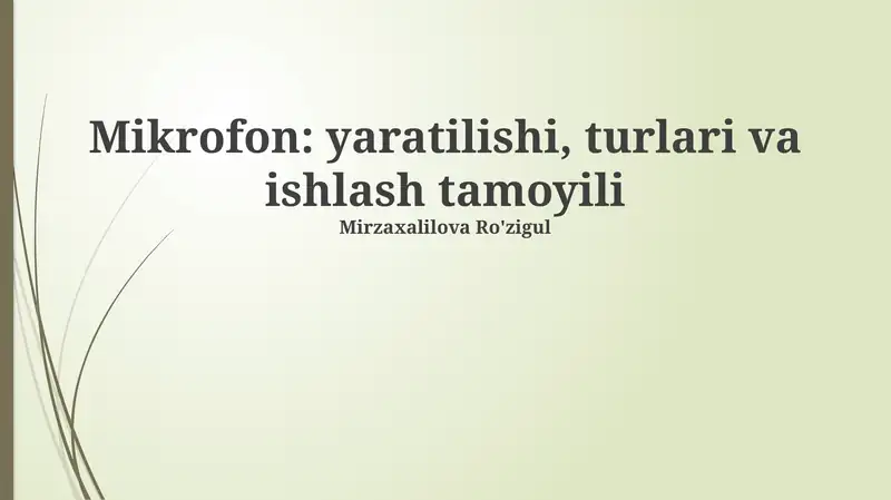 Mikrofon: yaratilishi, turlari va ishlash tamoyili