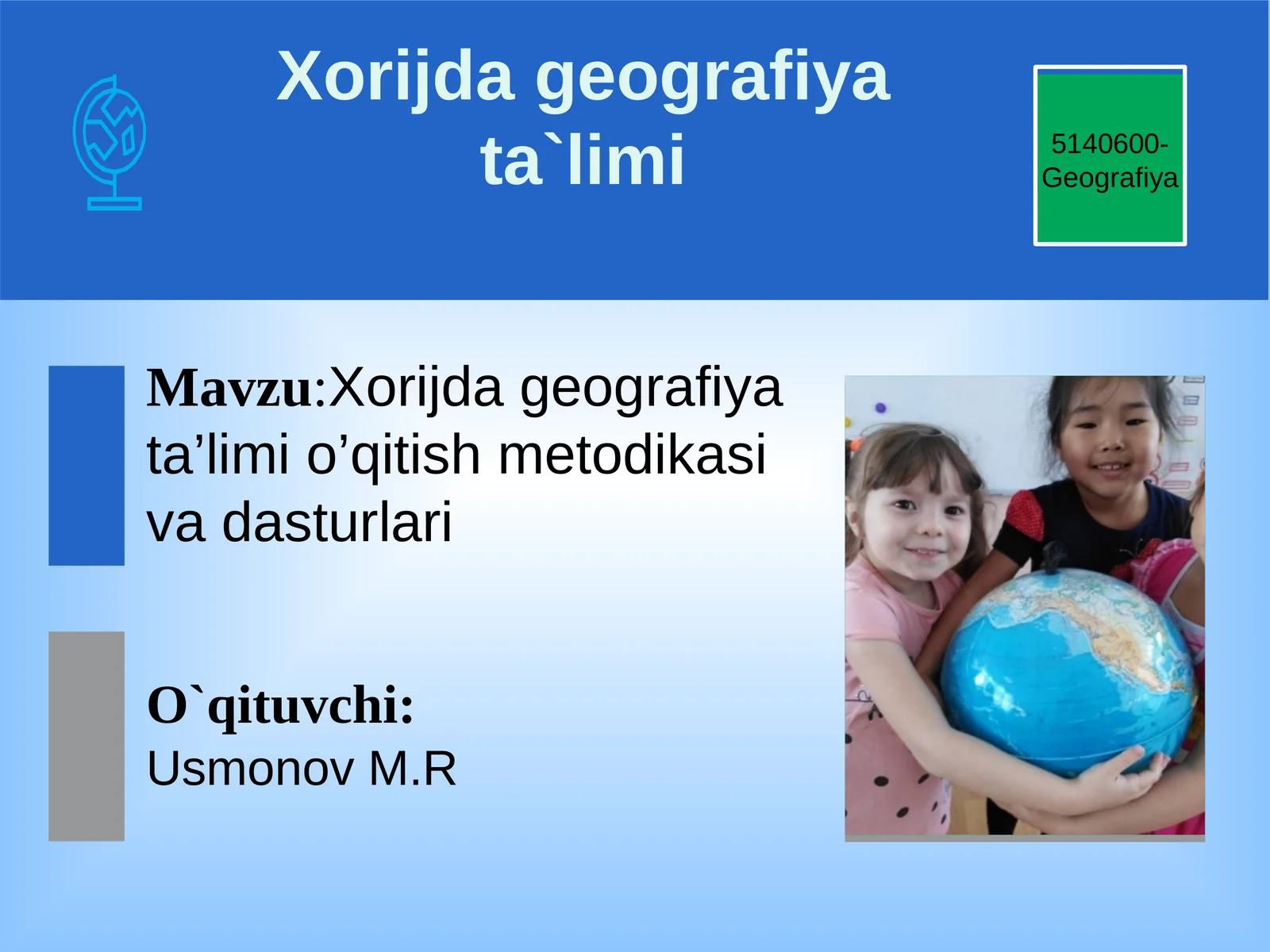 Xorijda geografiya ta’limi o’qitish metodikasi va dasturlari