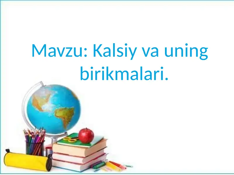 Kalsiy va uning birikmalari