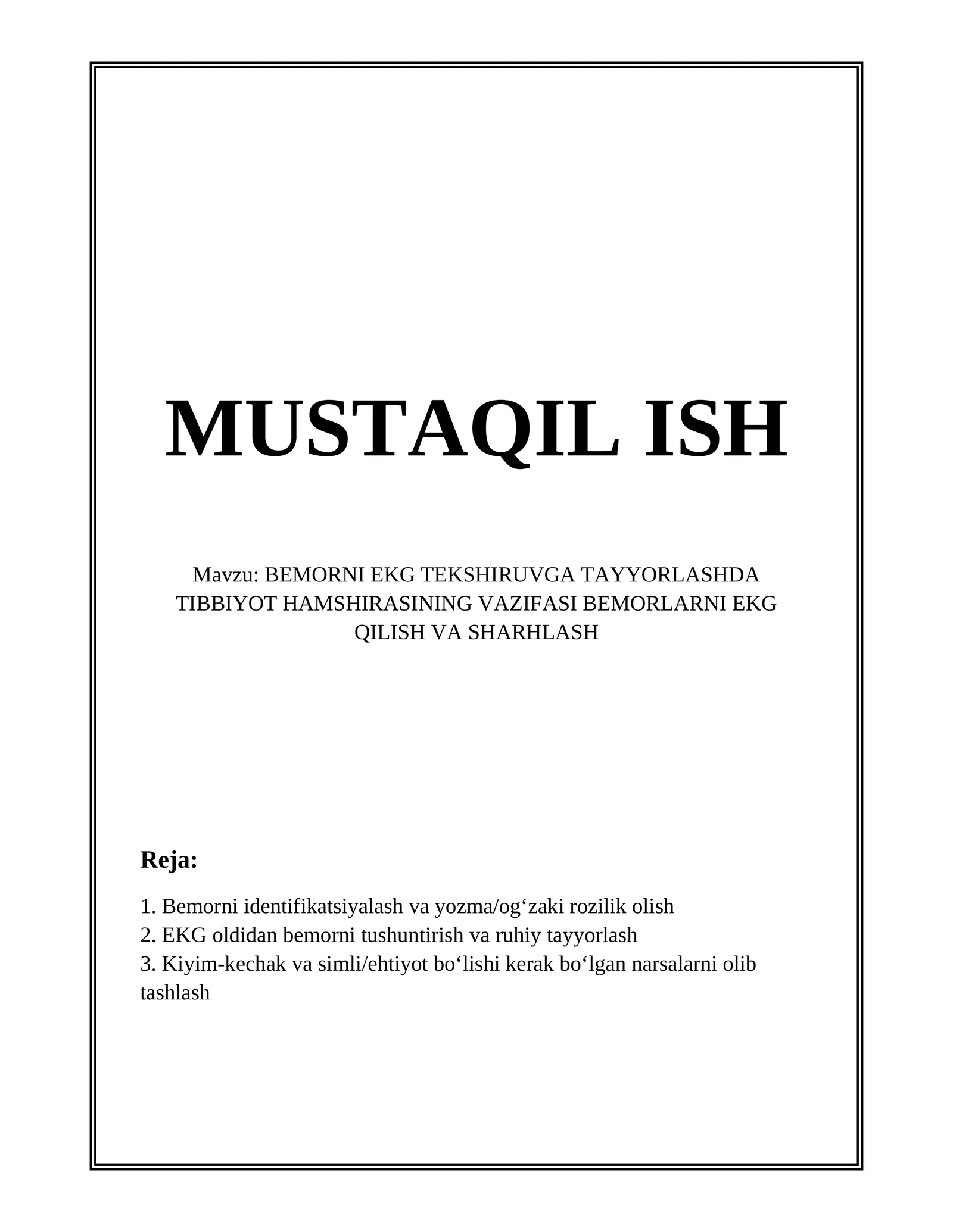 BEMORNI EKG TEKSHIRUVGA TAYYORLASHDA TIBBIYOT HAMSHIRASINING VAZIFASI BEMORLARNI EKG QILISH VA SHARHLASH