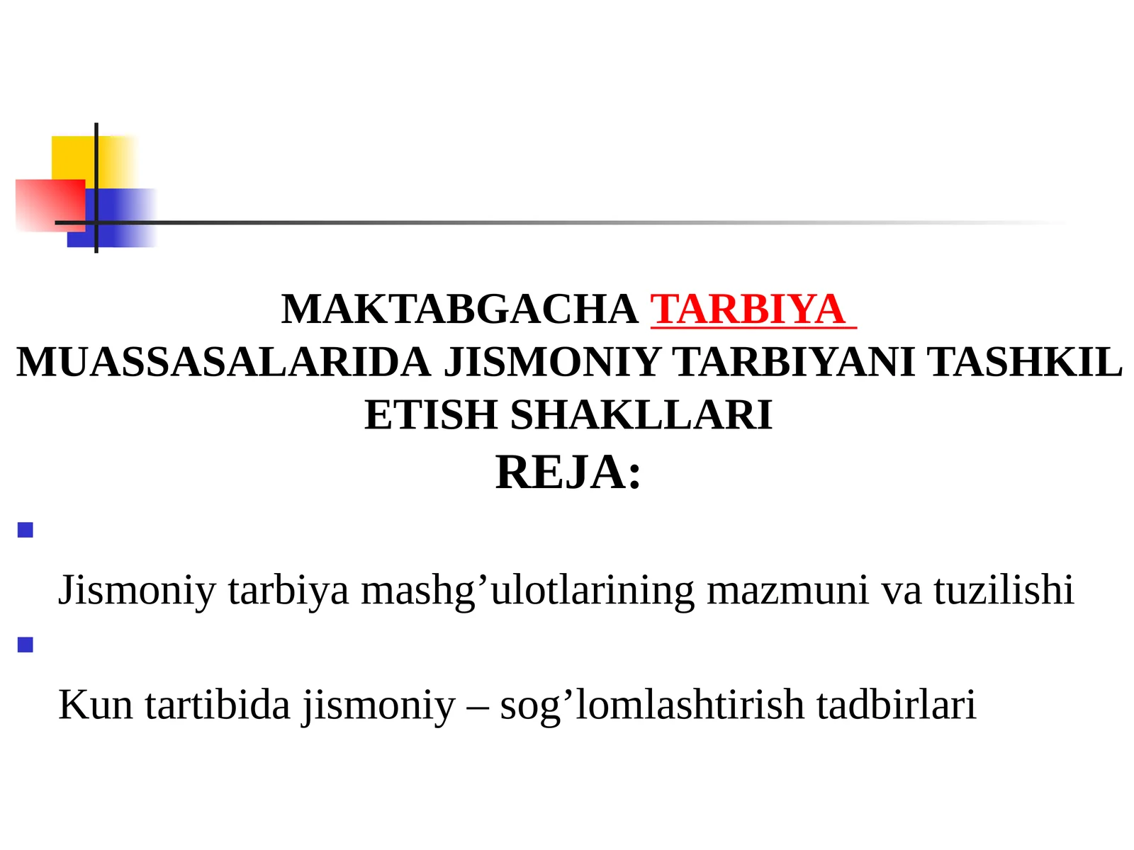 MAKTABGACHA TARBIYA MUASSASALARIDA JISMONIY TARBIYANI TASHKIL ETISH SHAKLLARI