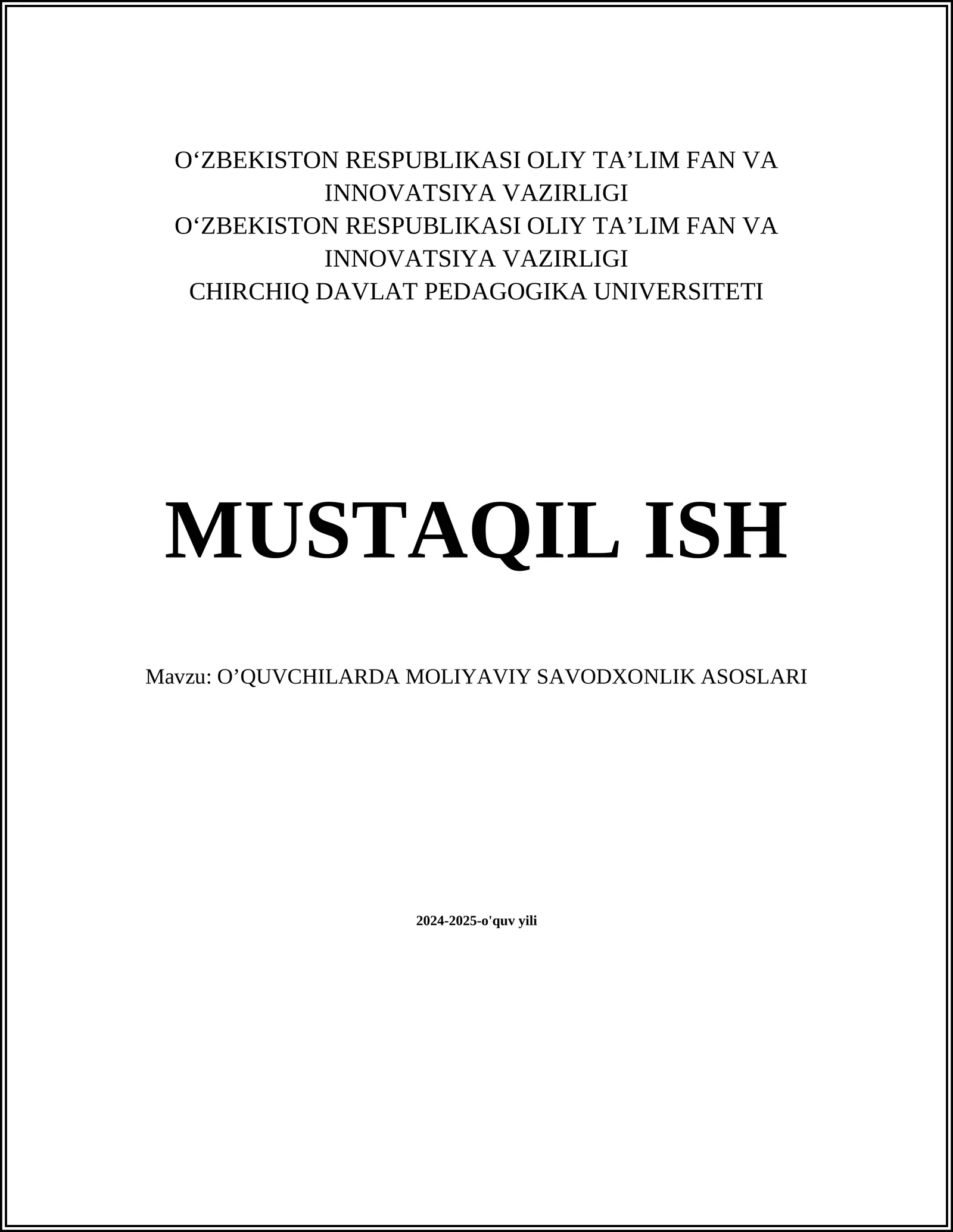 MUSTAQIL ISH Mavzu: O’QUVCHILARDA MOLIYAVIY SAVODXONLIK ASOSLARI