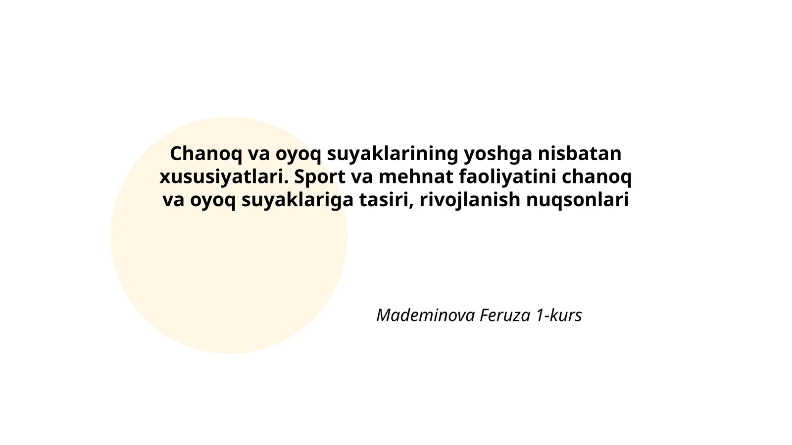 Chanoq va oyoq suyaklarining yoshga nisbatan xususiyatlari. Sport va mehnat faoliyatini chanoq va oyoq suyaklariga tasiri, rivojlanish nuqsonlari
