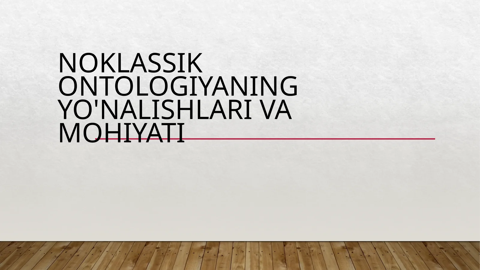 Noklassik ontologiyaning yo'nalishlari va mohiyati