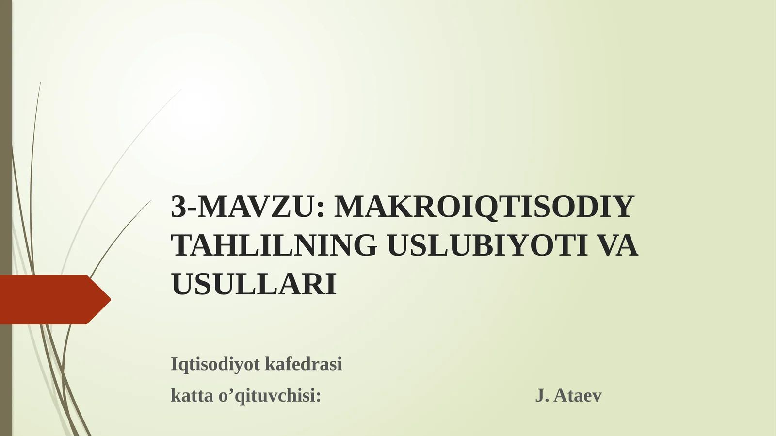 MAKROIQTISODIY TAHLILNING USLUBIYOTI VA USULLARI