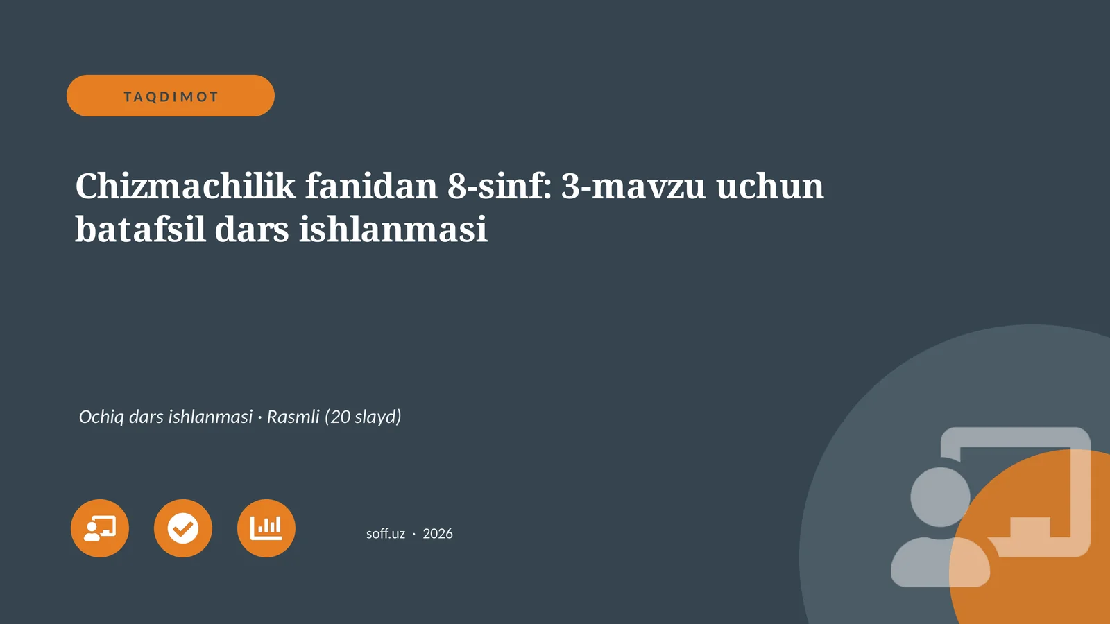Chizmachilik fanidan 8-sinf: 3-mavzu uchun batafsil dars ishlanmasi