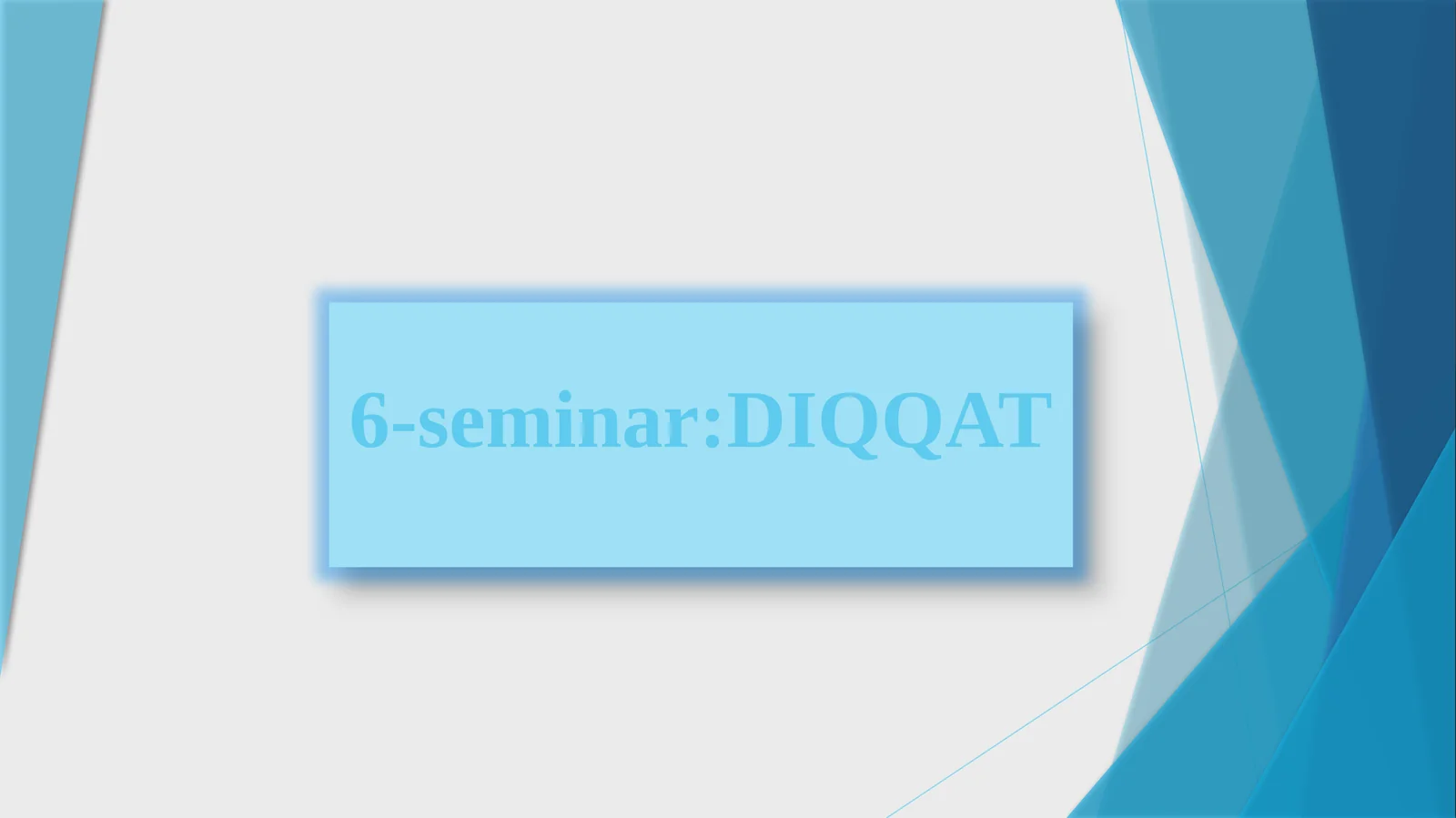 Diqqat (6-seminar)