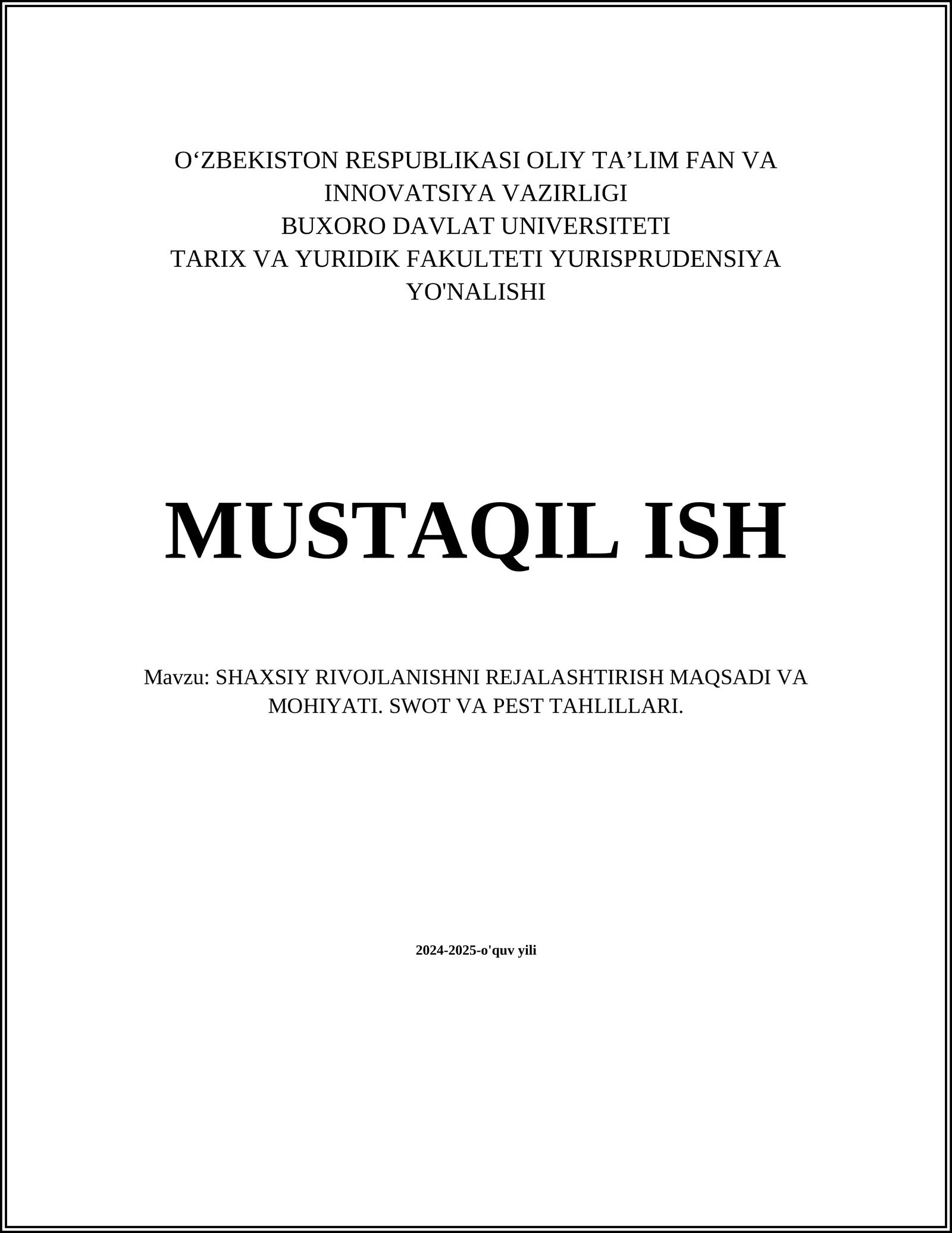 SHAXSIY RIVOJLANISHNI REJALASHTIRISH MAQSADI VA MOHIYATI. SWOT VA PEST TAHLILLARI