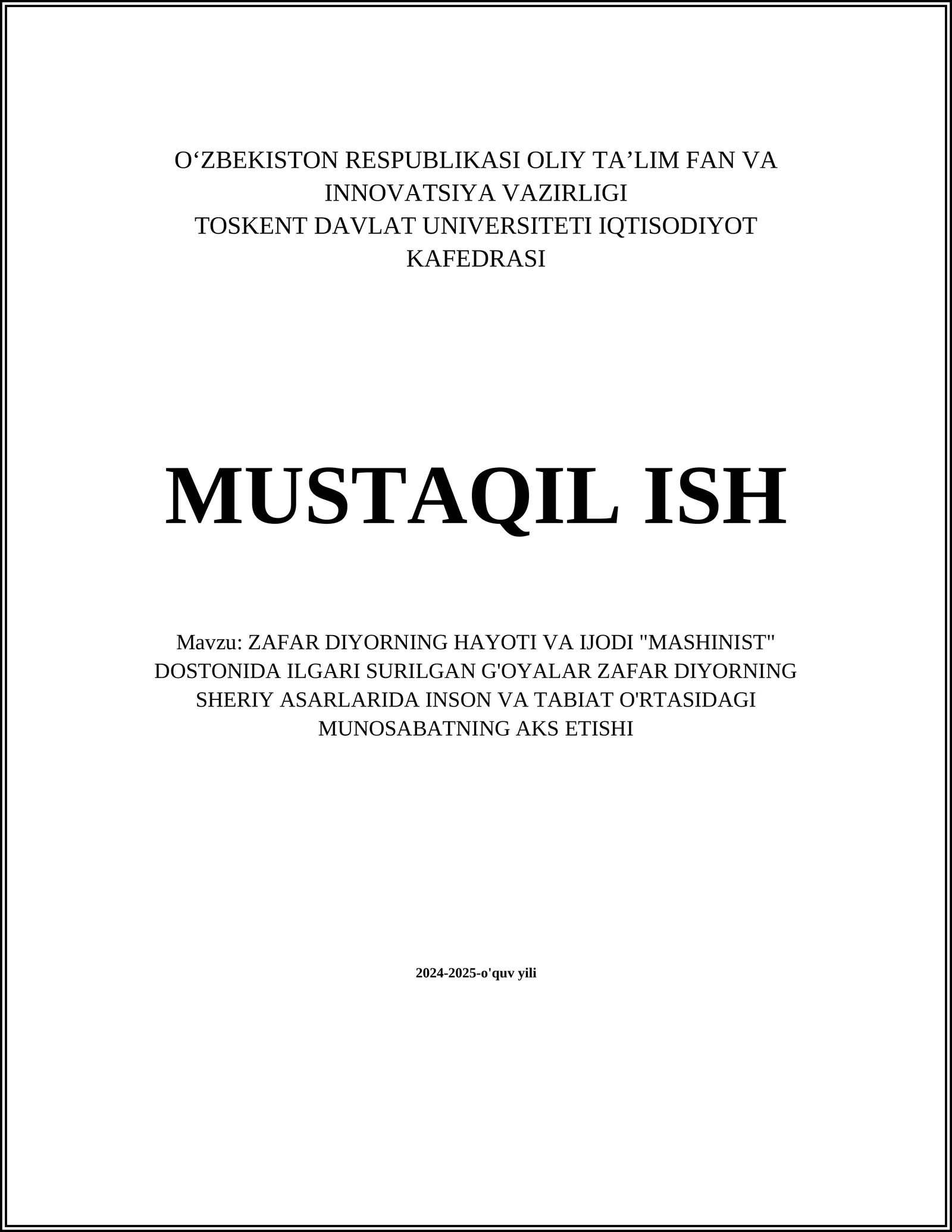 ZAFAR DIYORNING HAYOTI VA IJODI "MASHINIST" DOSTONIDA ILGARI SURILGAN G'OYALAR ZAFAR DIYORNING SHERIY ASARLARIDA INSON VA TABIAT O'RTASIDAGI MUNOSABATNING AKS ETISHI