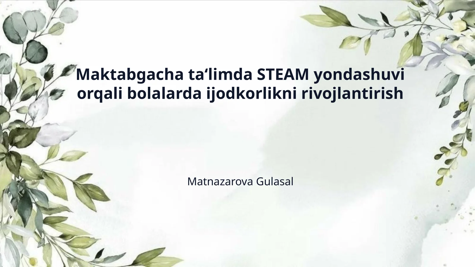 Maktabgacha ta‘limda STEAM yondashuvi orqali bolalarda ijodkorlikni rivojlantirish