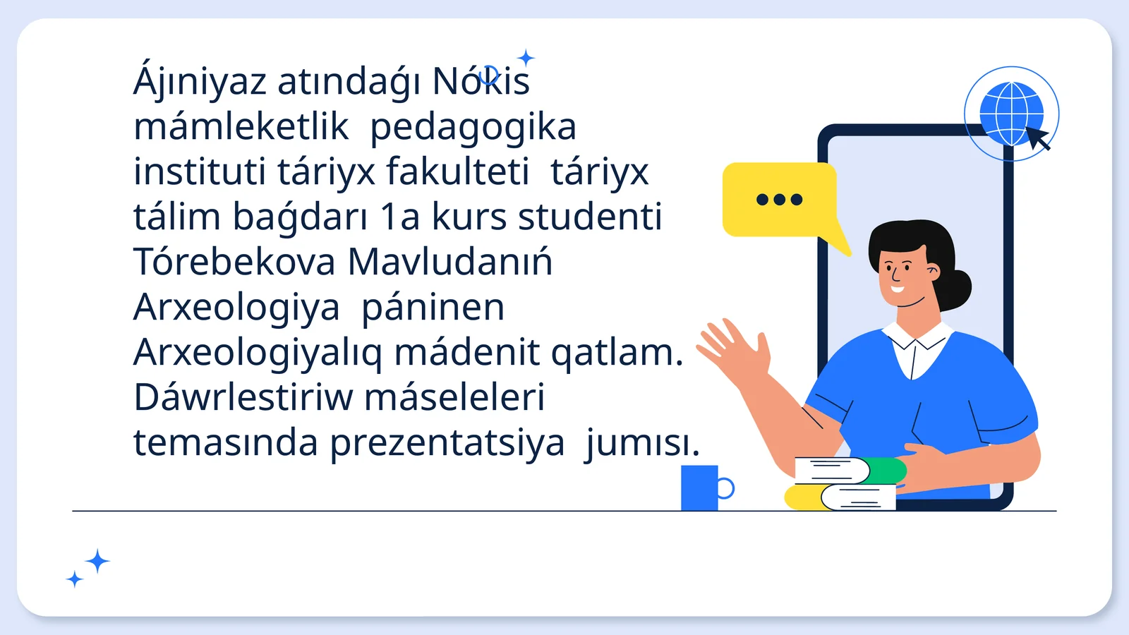 Arxeologiyalıq mádenit qatlam. Dáwrlestiriw máseleleri