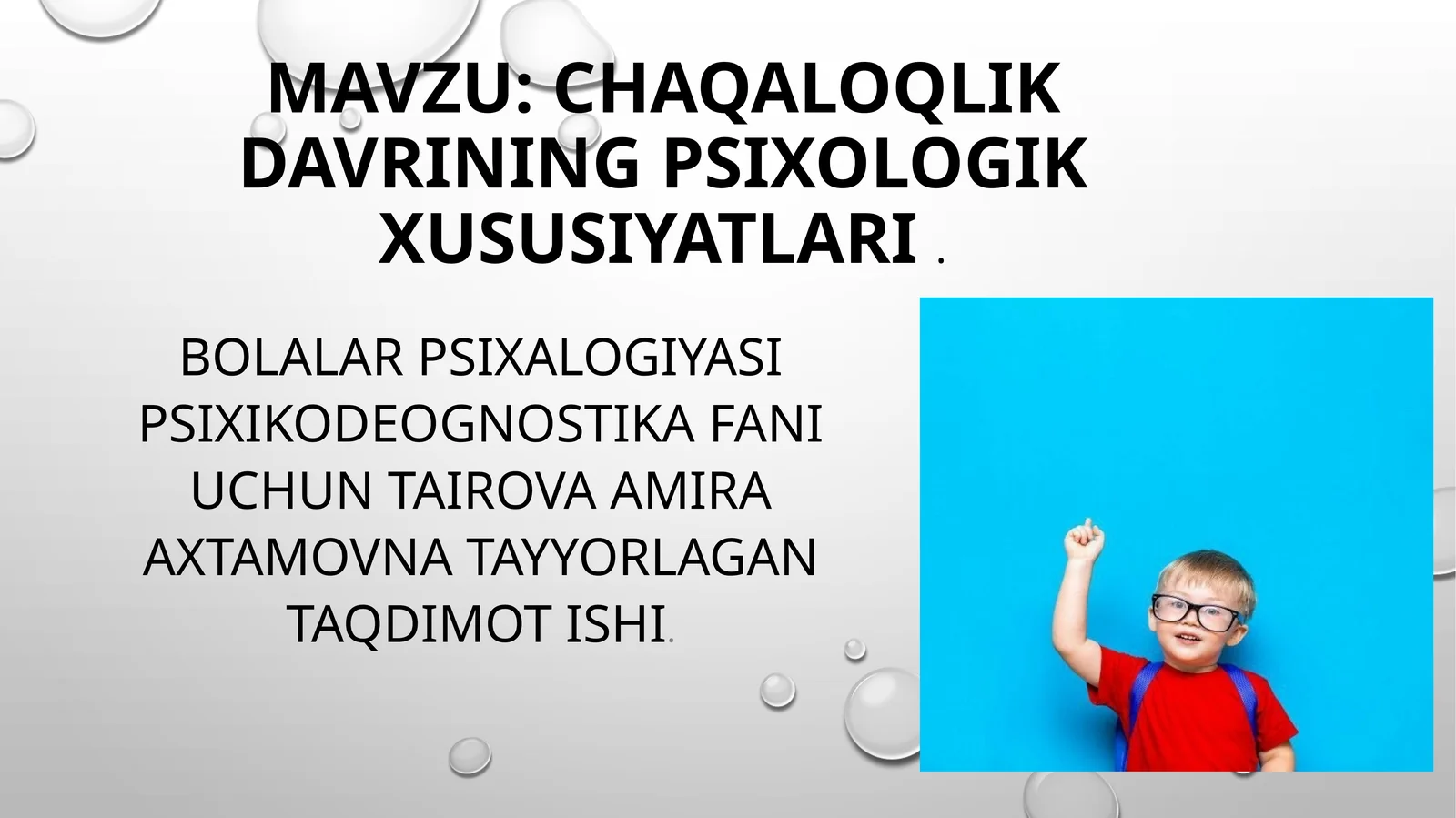 Chaqaloqlikdavrining psixologik xususiyatlari