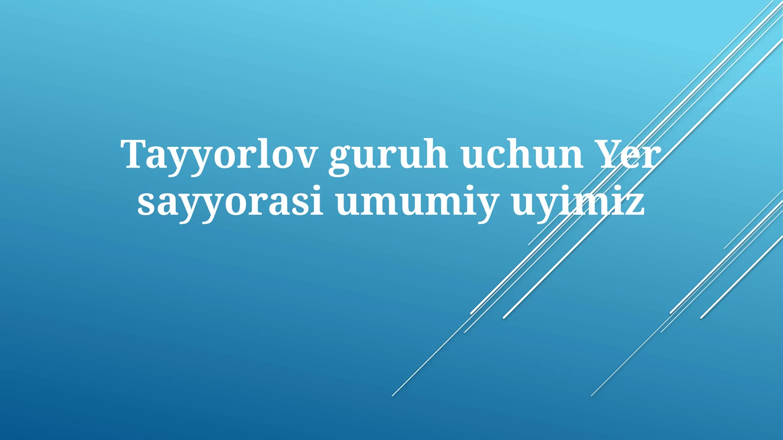 TayyorlovguruhuchunYersayyorasiumumiyuyimiz