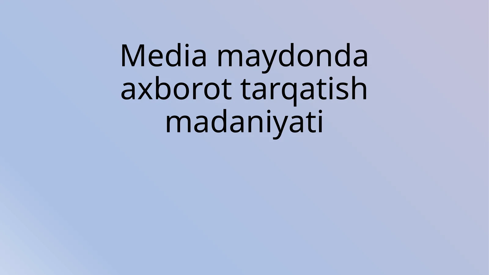 Mediamaydonda axborot tarqatish madaniyati
