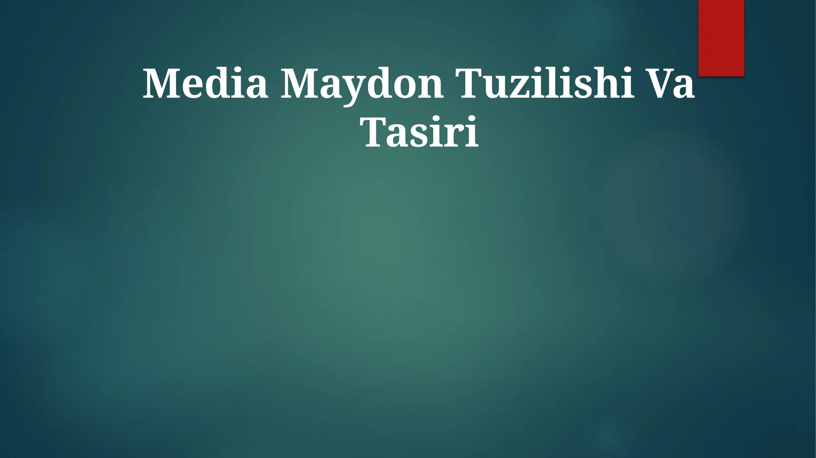 Media Maydon Tuzilishi Va Tasiri