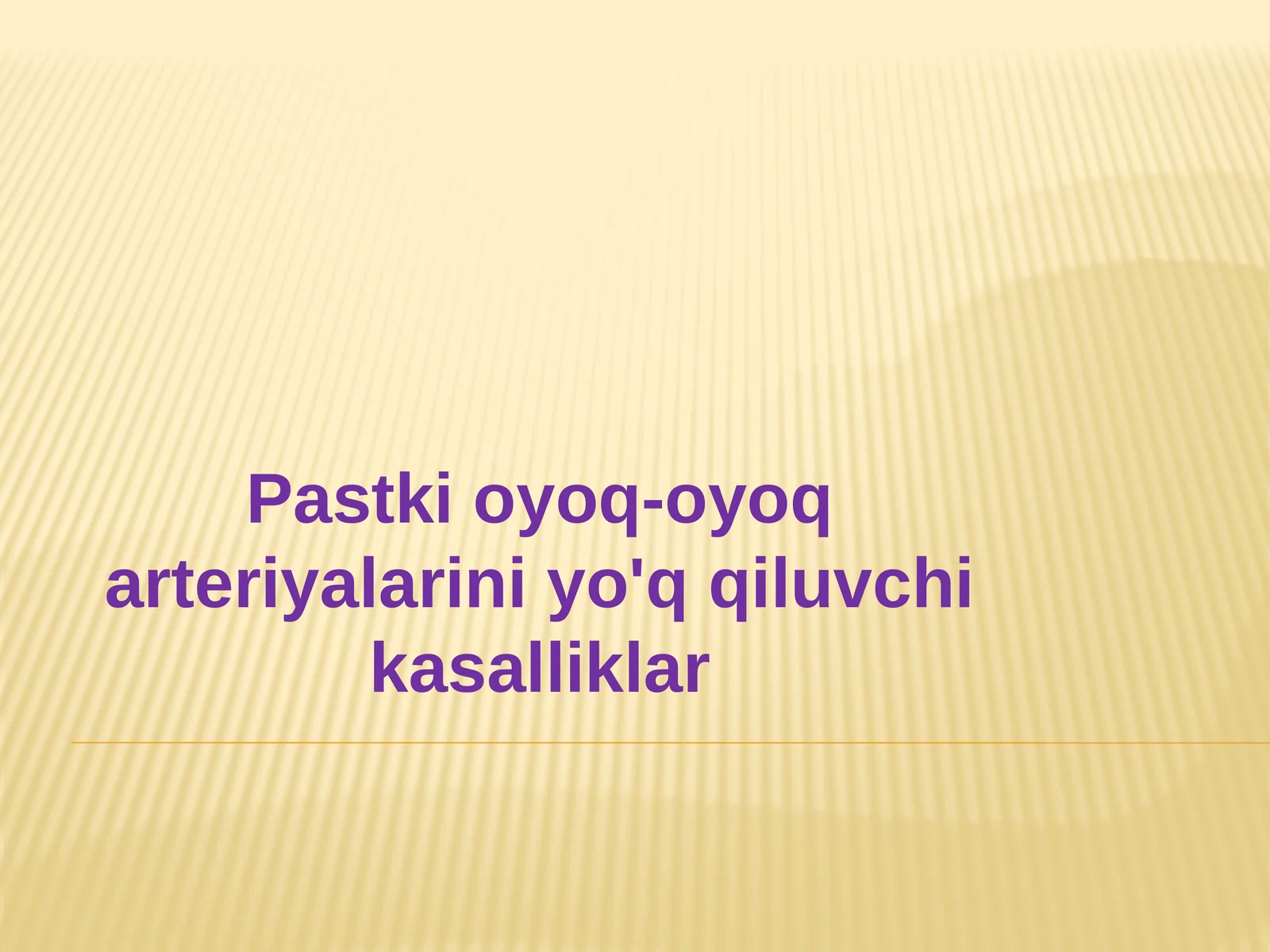 Pastki oyoq-oyoq arteriyalarini yo'q qiluvchi kasalliklar
