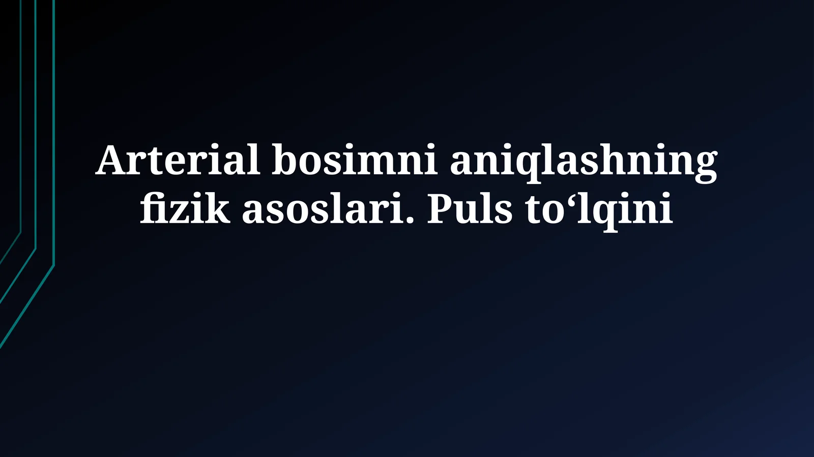 Arterial bosimni aniqlashning fizik asoslari