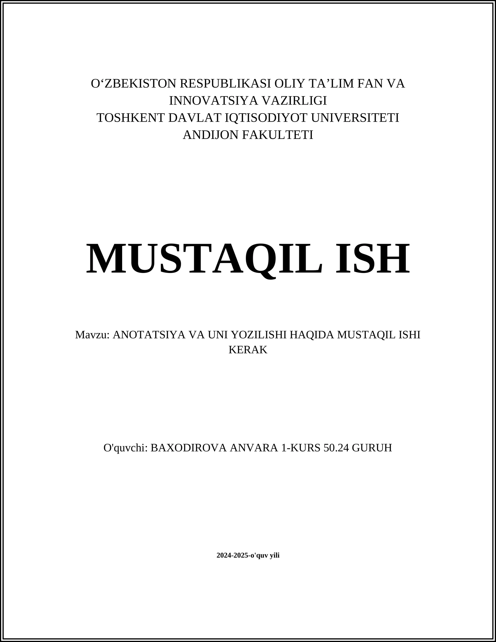 ANOTATSIYA VA UNI YOZILISHI HAQIDA MUSTAQIL ISHI