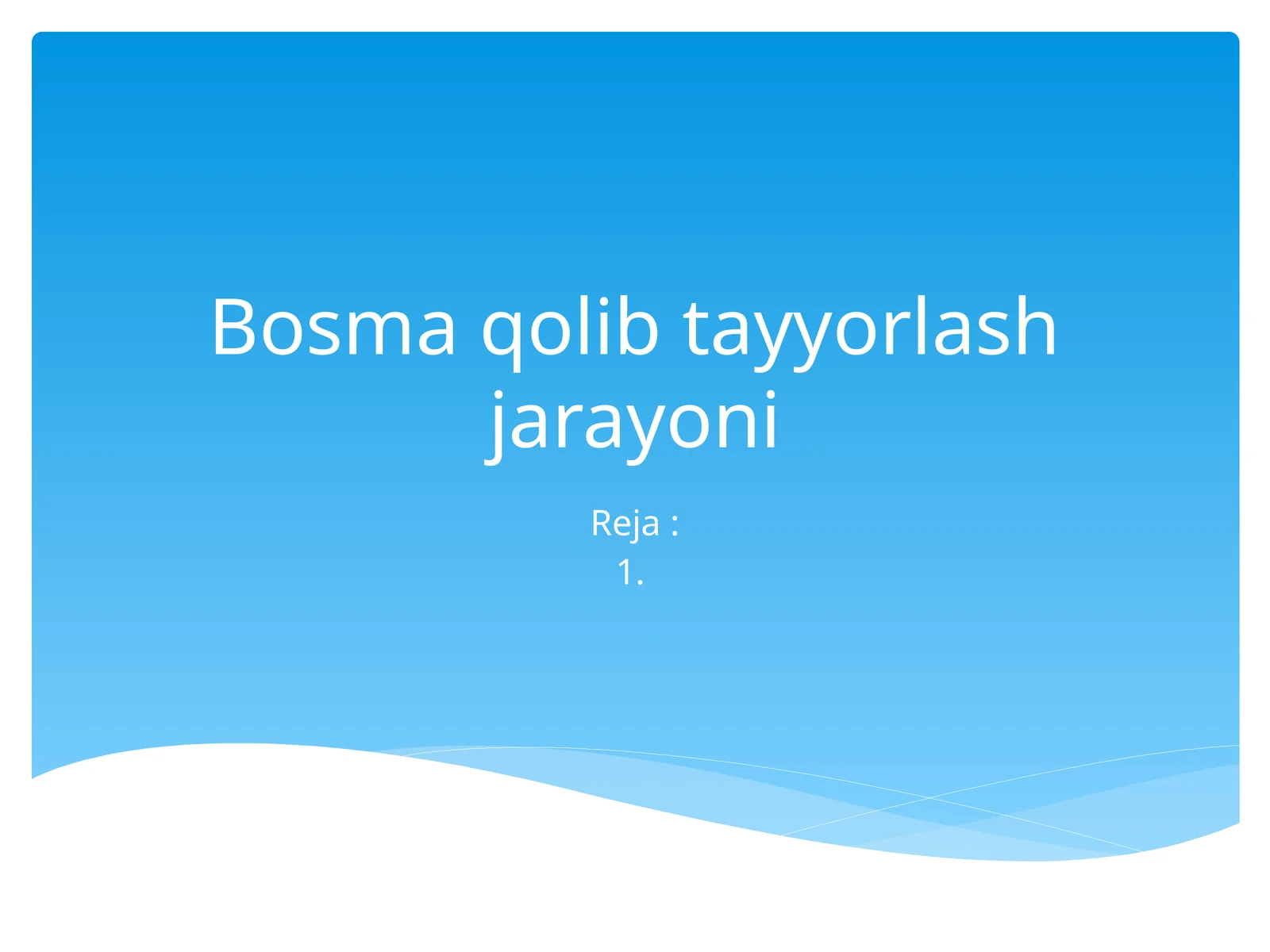 Bosmaqolibtayyorlashjarayoni