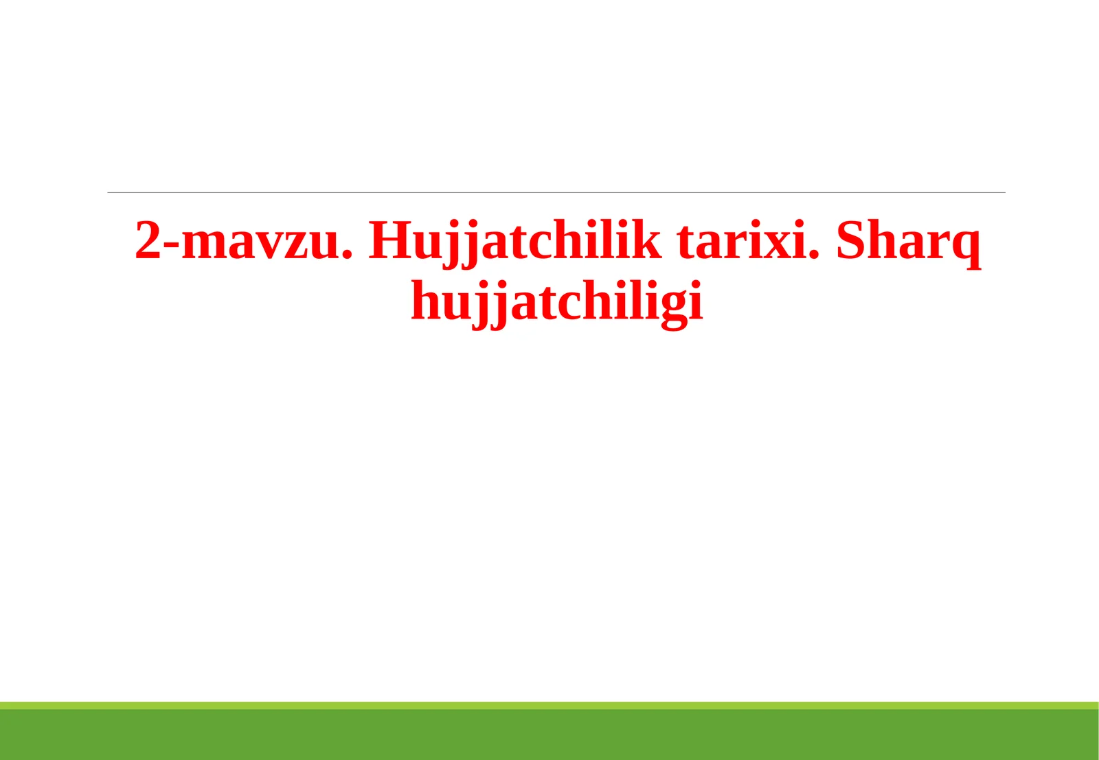 Hujjatchilik tarixi. Sharq hujjatchiligi