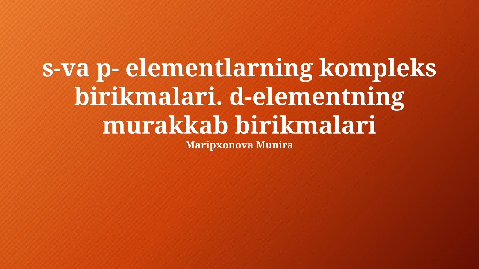 s- va p-elementlarning kompleks birikmalari