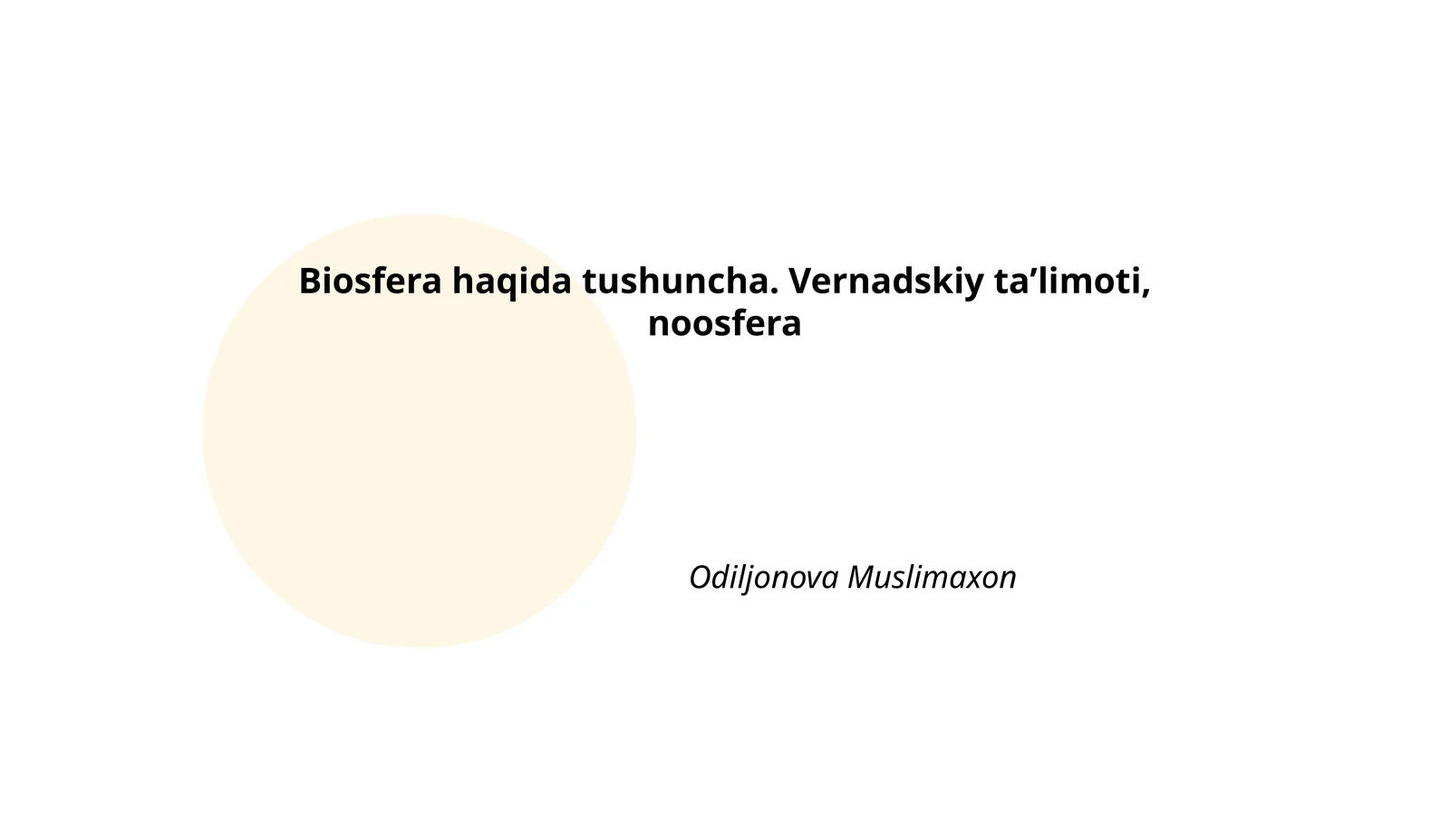 Biosfera haqida tushuncha. Vernadskiy taʼlimoti, noosfera