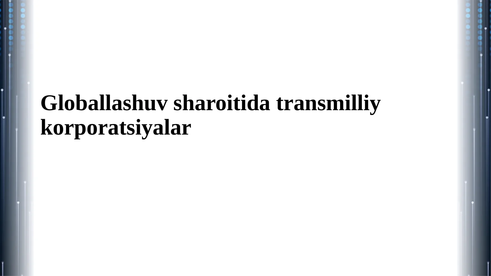 Globallashuv sharoitida transmilliy korporatsiyalar