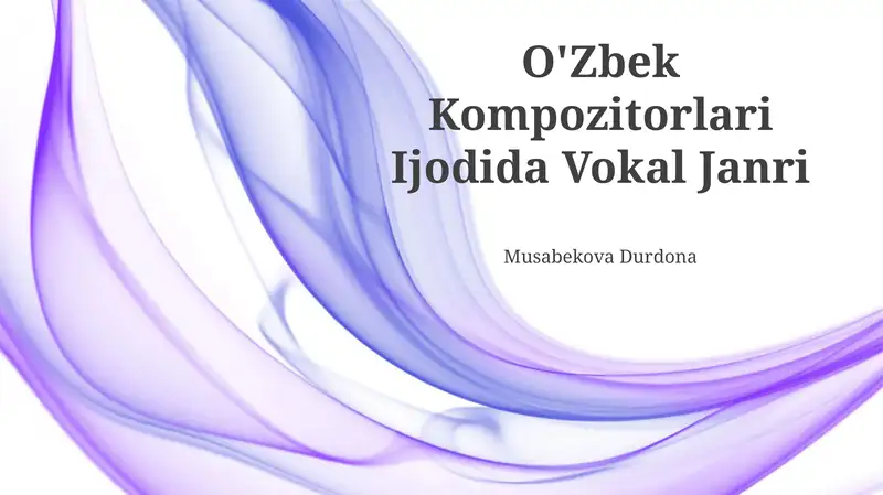 O'Zbek Kompozitorlari Ijodida Vokal Janri