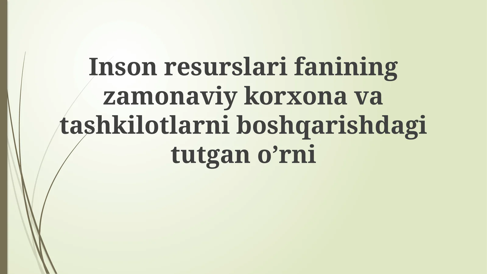 Zamonaviy Korxona va Tashkilotlarni Boshqarishda Inson Resurslarini Boshqarishning O'rni