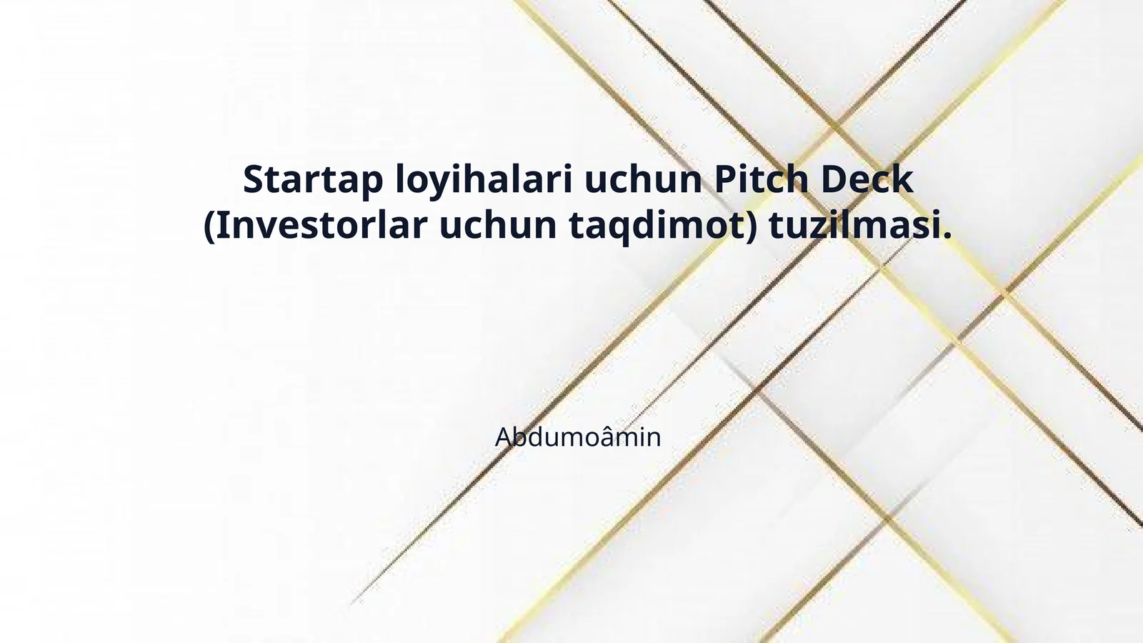 Startap loyihalari uchun Pitch Deck (Investorlar uchun taqdimot) tuzilmasi