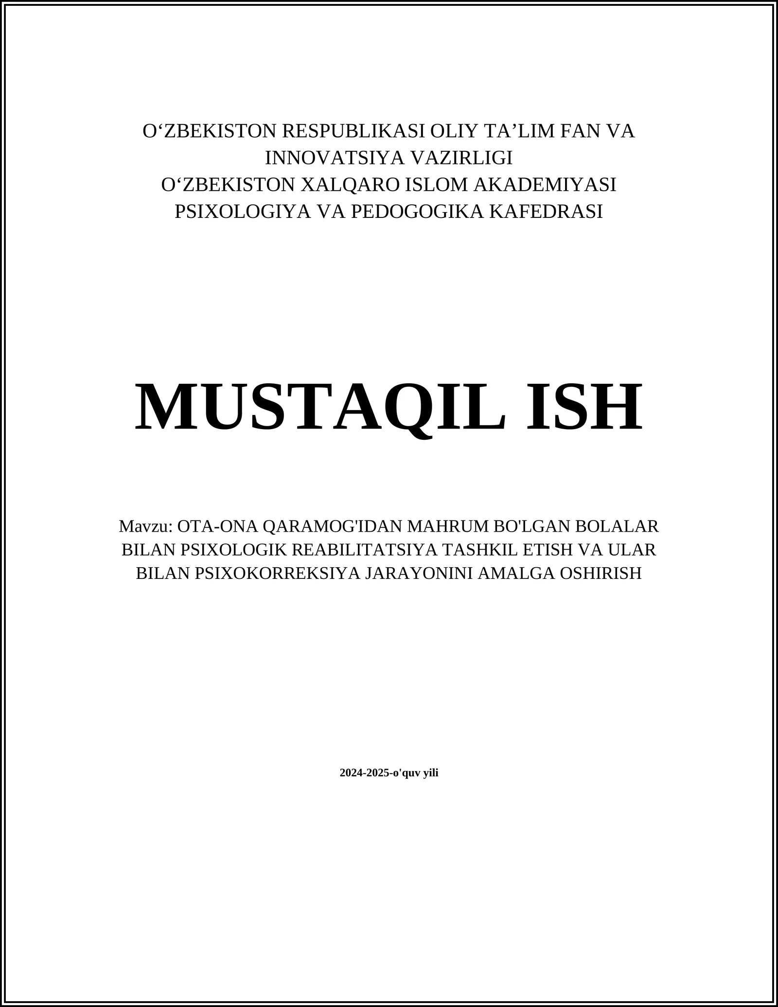OTA-ONA QARAMOG'IDAN MAHRUM BO'LGAN BOLALAR BILAN PSIXOLOGIK REABILITATSIYA TASHKIL ETISH VA ULAR BILAN PSIXOKORREKSIYA JARAYONINI AMALGA OSHIRISH