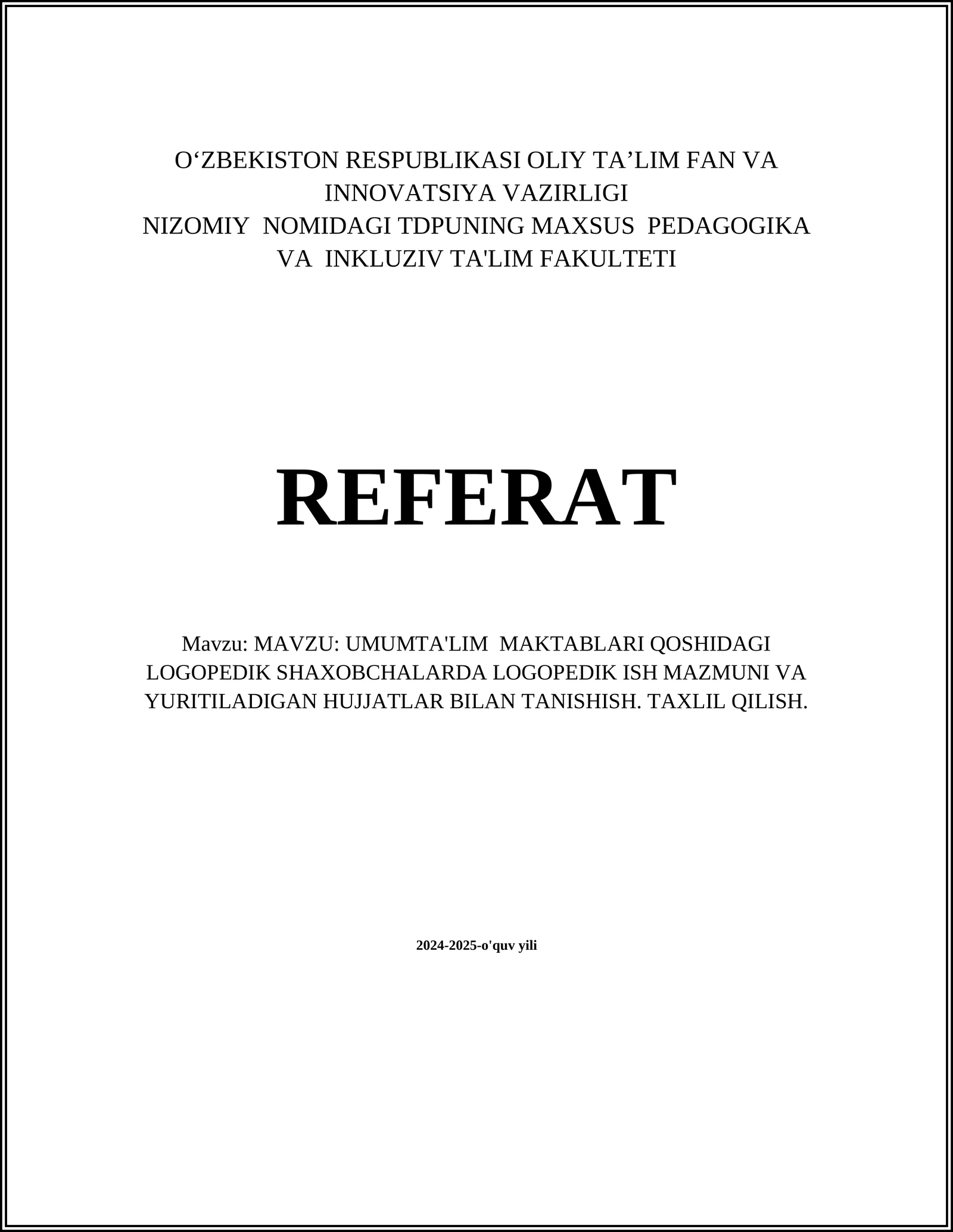 UMUMTA'LIM MAKTABLARI QOSHIDAGI LOGOPEDIK SHAXOBCHALARDA LOGOPEDIK ISH MAZMUNI VA YURITILADIGAN HUJJATLAR BILAN TANISHISH. TAXLIL QILISH