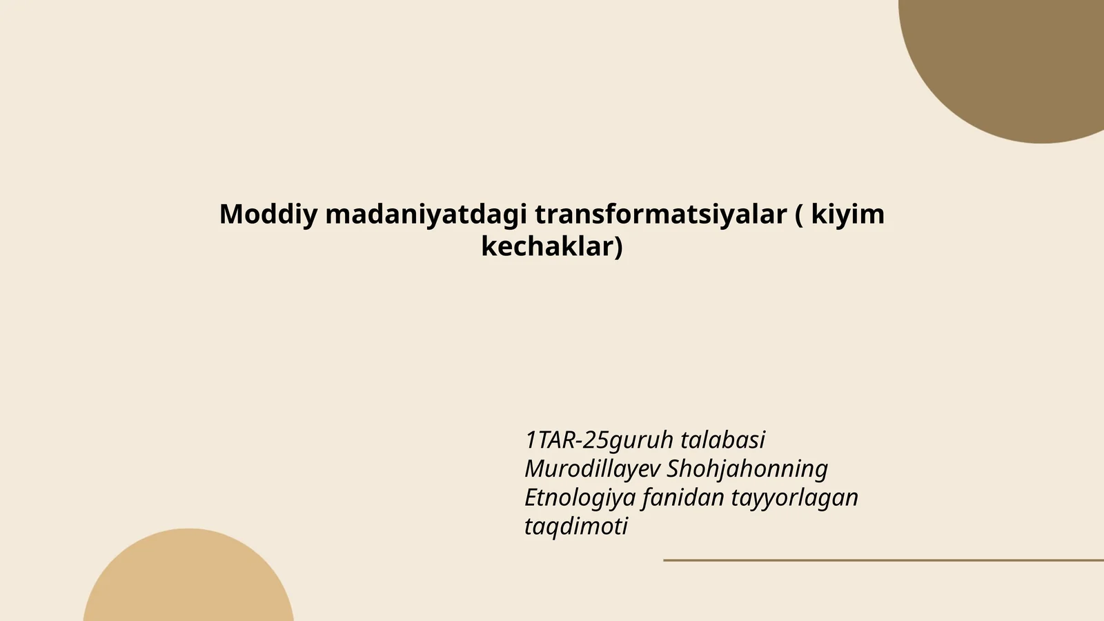Moddiy madaniyatdagi transformatsiyalar ( kiyim kechaklar)