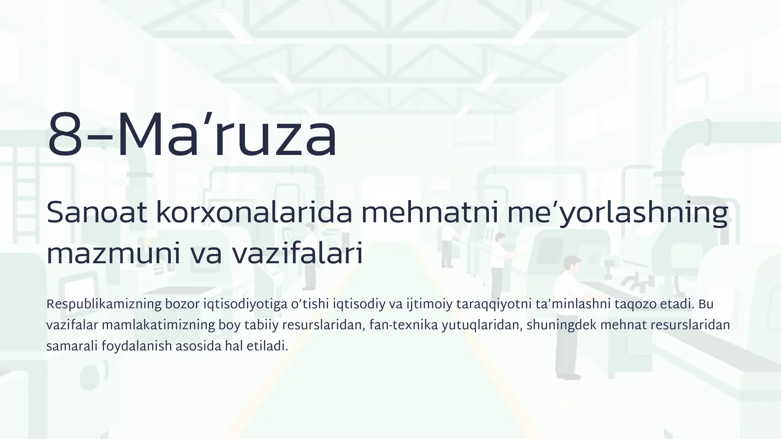 Mehnatni me’yorlashning mazmuni va vazifalari