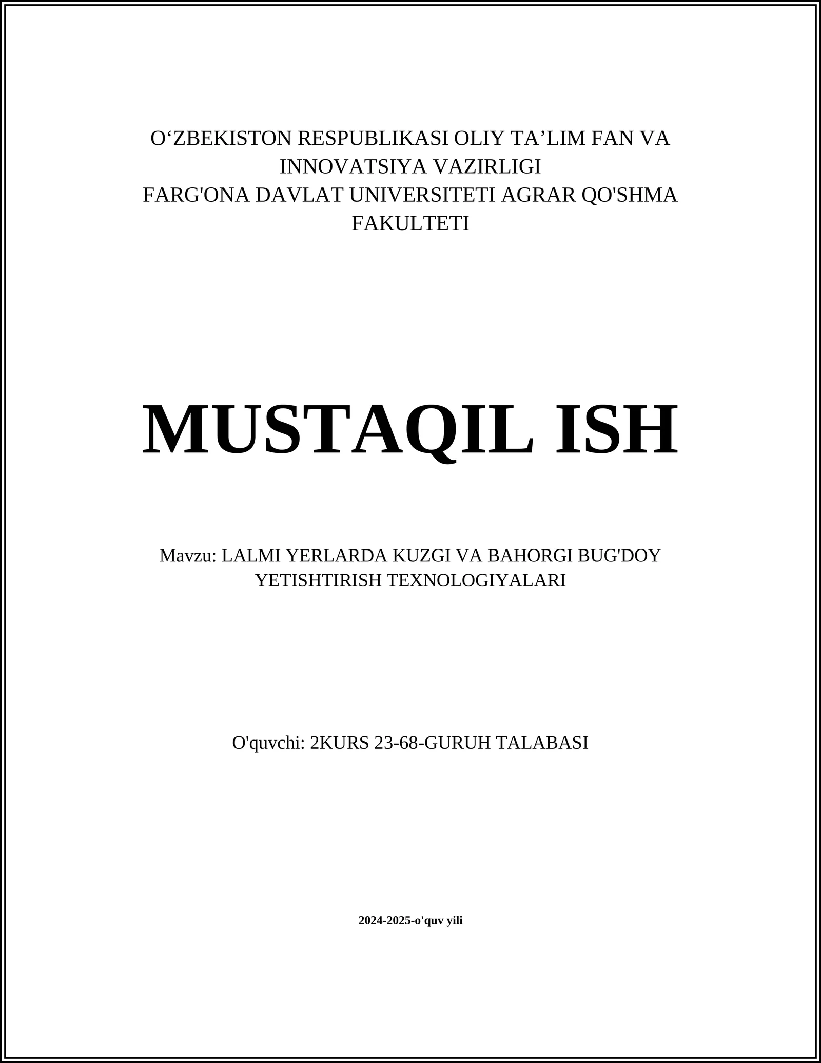 LALMI YERLARDA KUZGI VA BAHORGI BUG'DOY YETISHTIRISH TEXNOLOGIYALARI