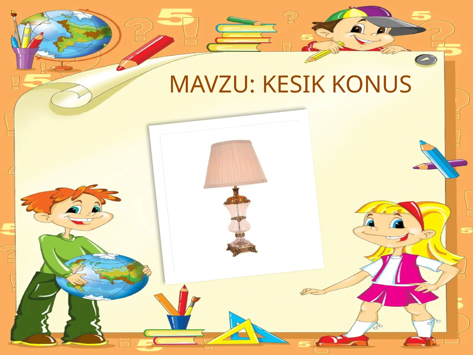 11-sinf Geometriya fanidan Kesik konus mavzusida dars taqdimot